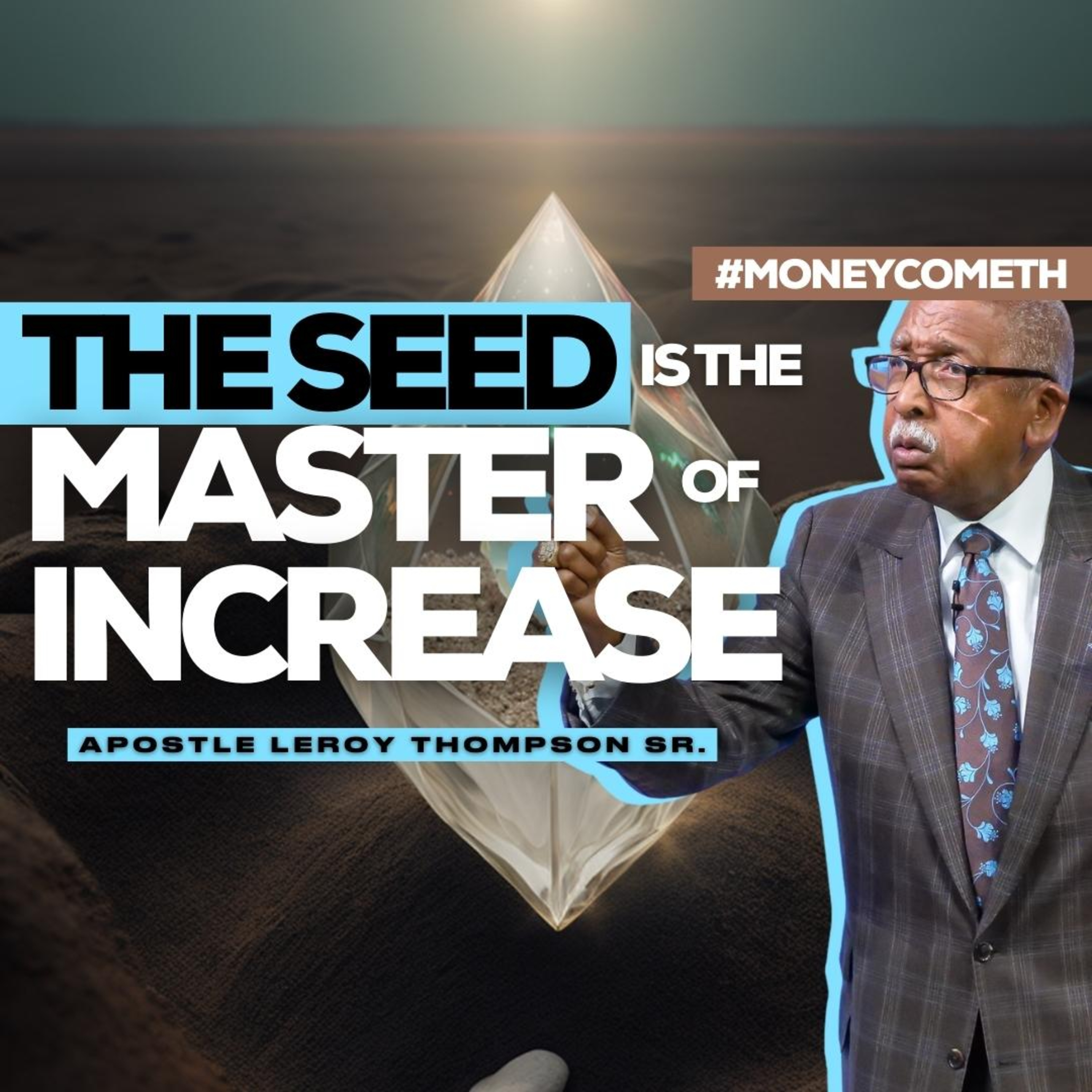 The Seed Is The Master of Increase (2019) | #MoneyCometh episode artwork