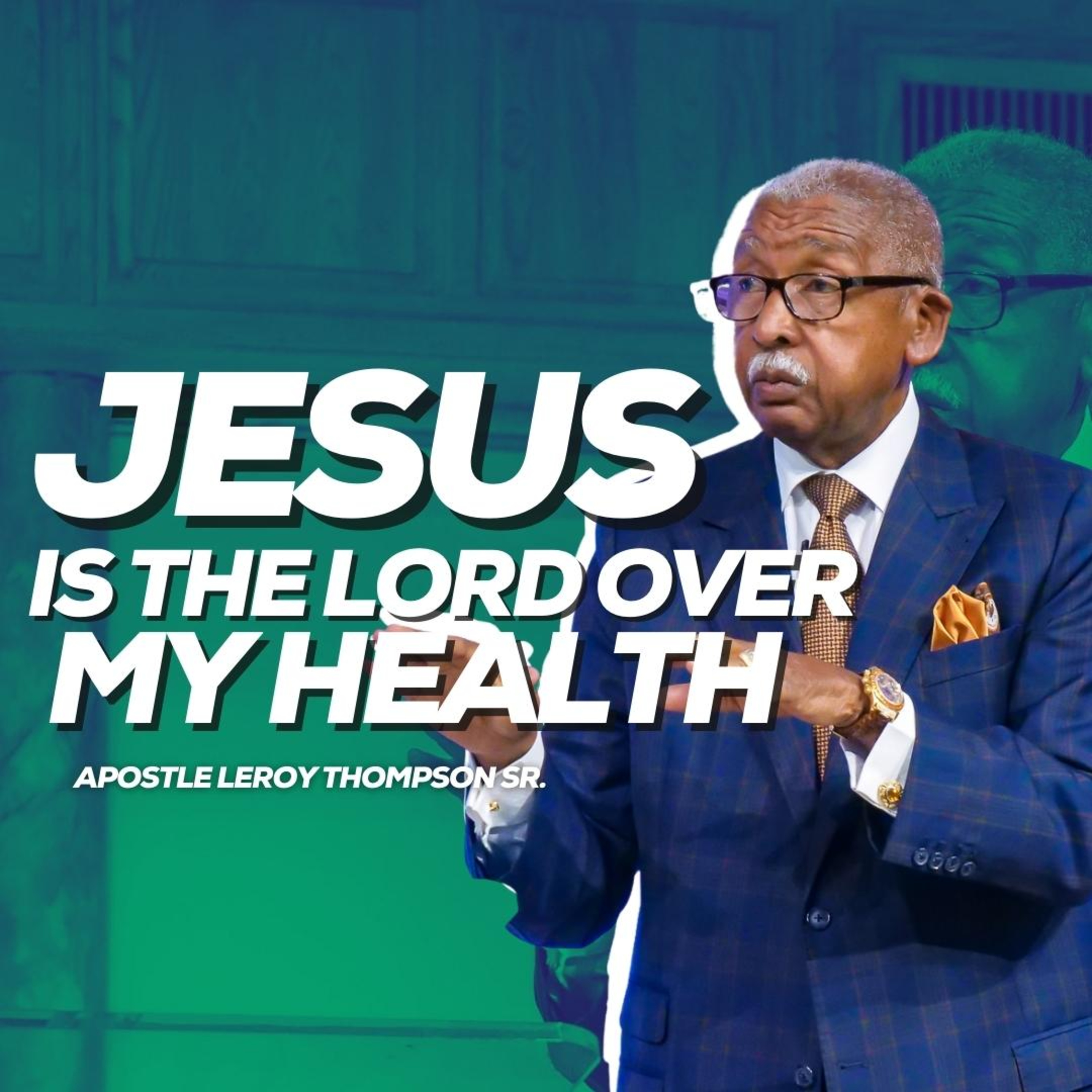Jesus Is The Lord Over My Health episode artwork