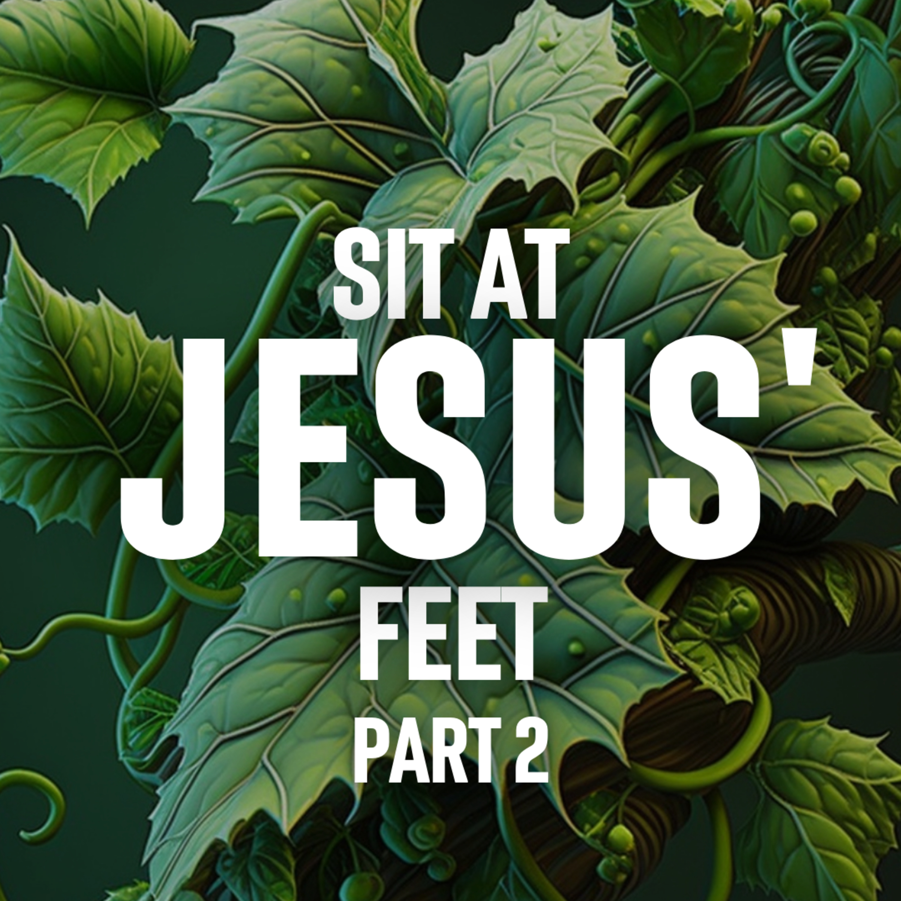 Sit At Jesus' Feet Part 2 | Apostle's Meditation episode artwork