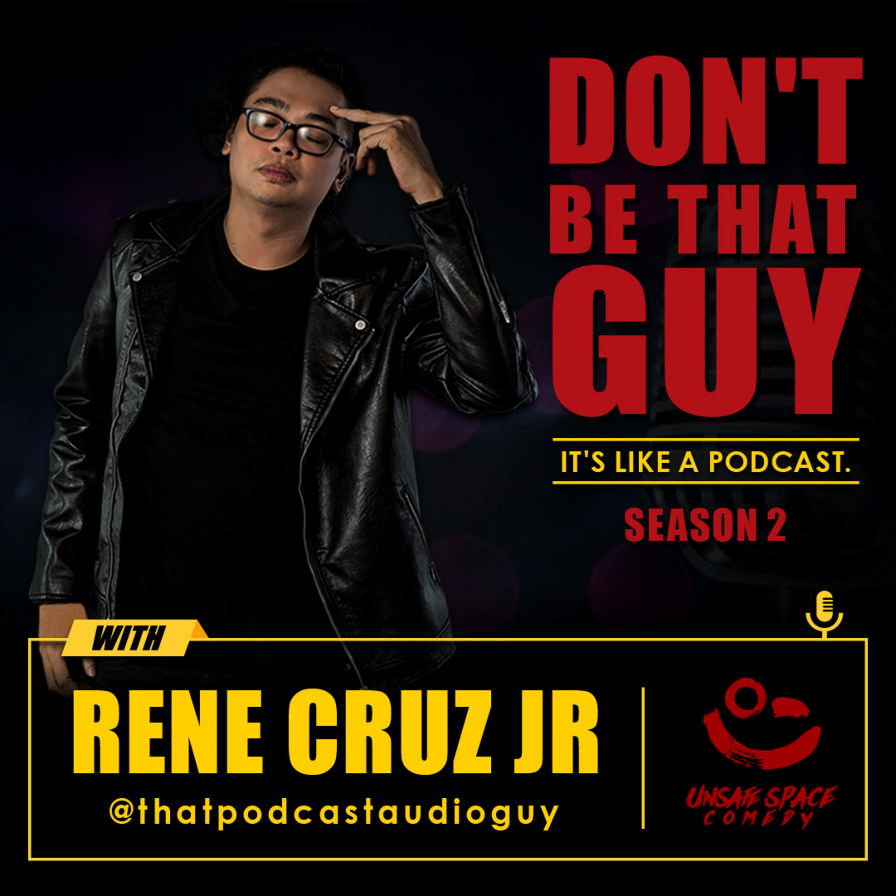 Dont Be That Guy with Rene Cruz Jr