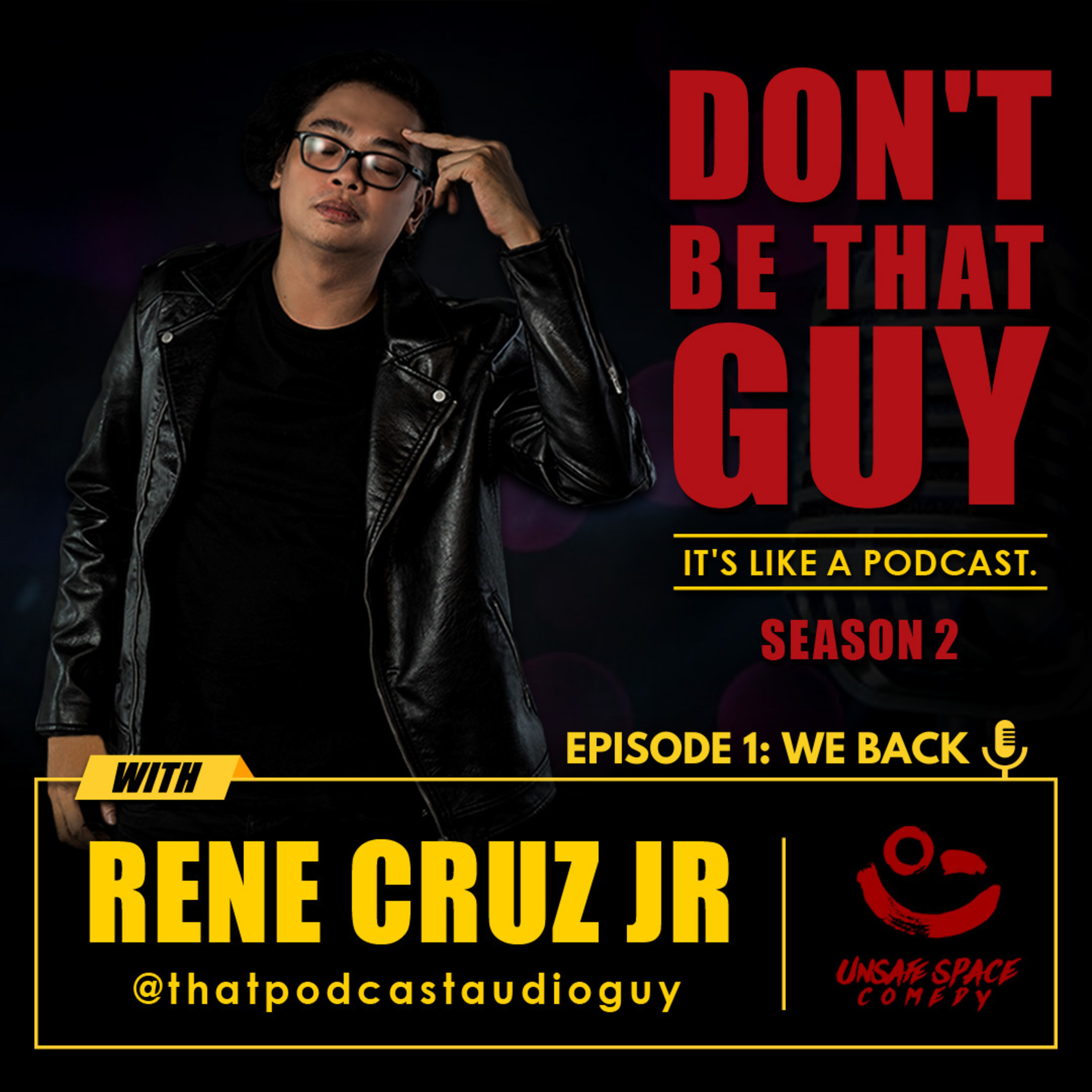 Dont Be That Guy with Rene Cruz Jr
