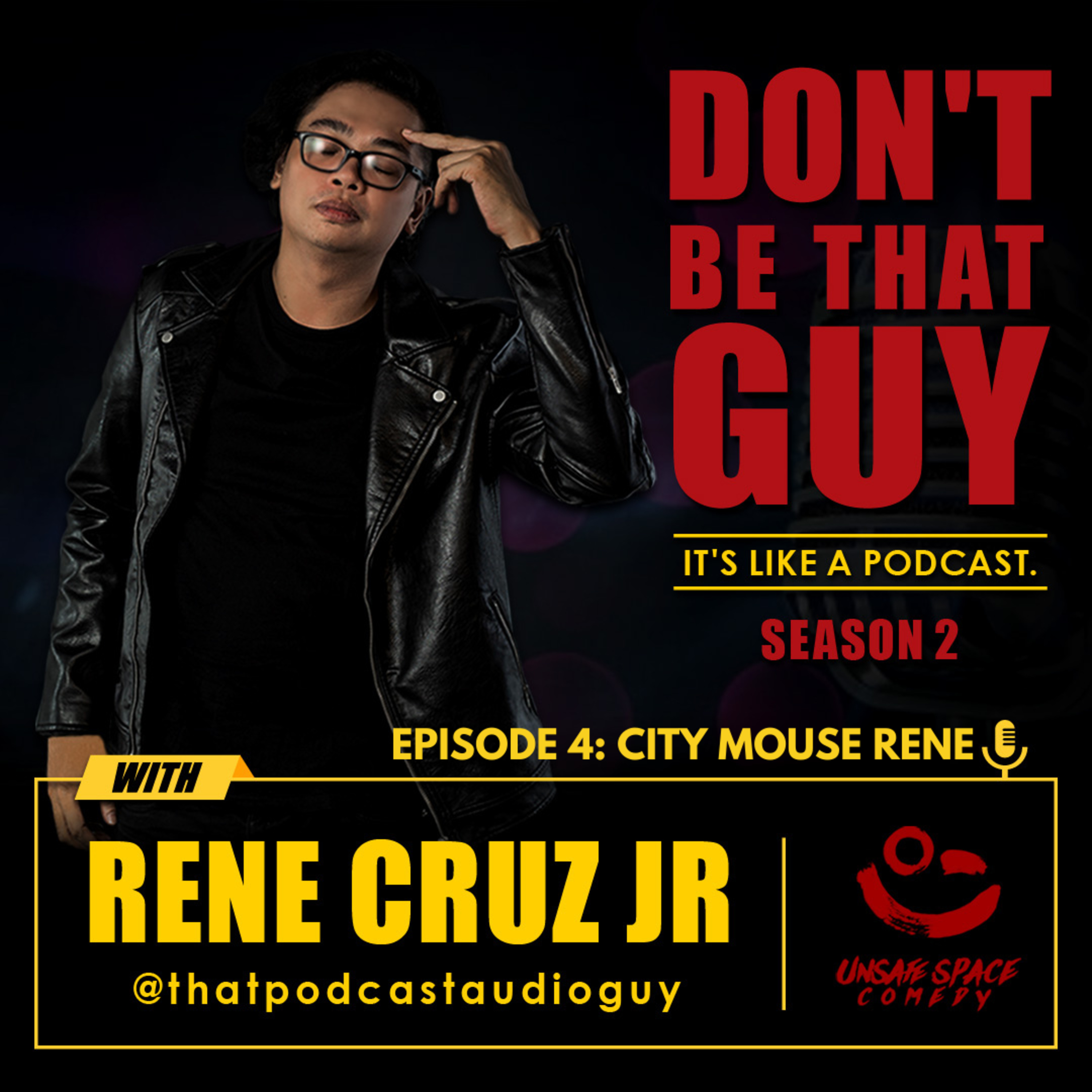 Dont Be That Guy with Rene Cruz Jr