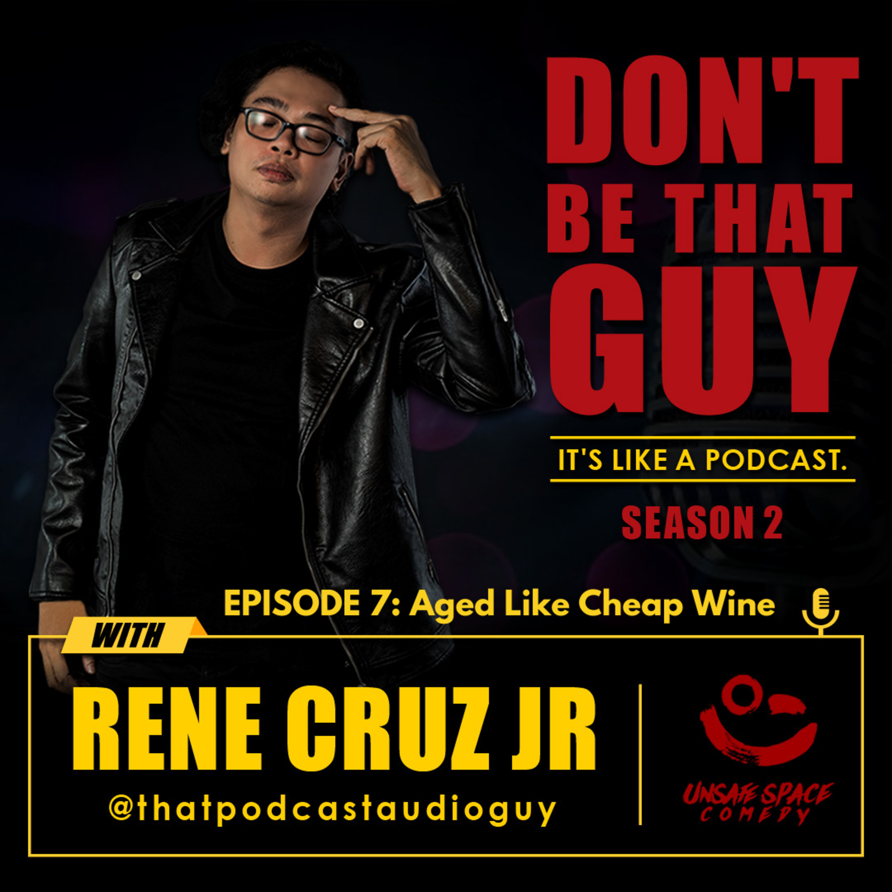 Dont Be That Guy with Rene Cruz Jr
