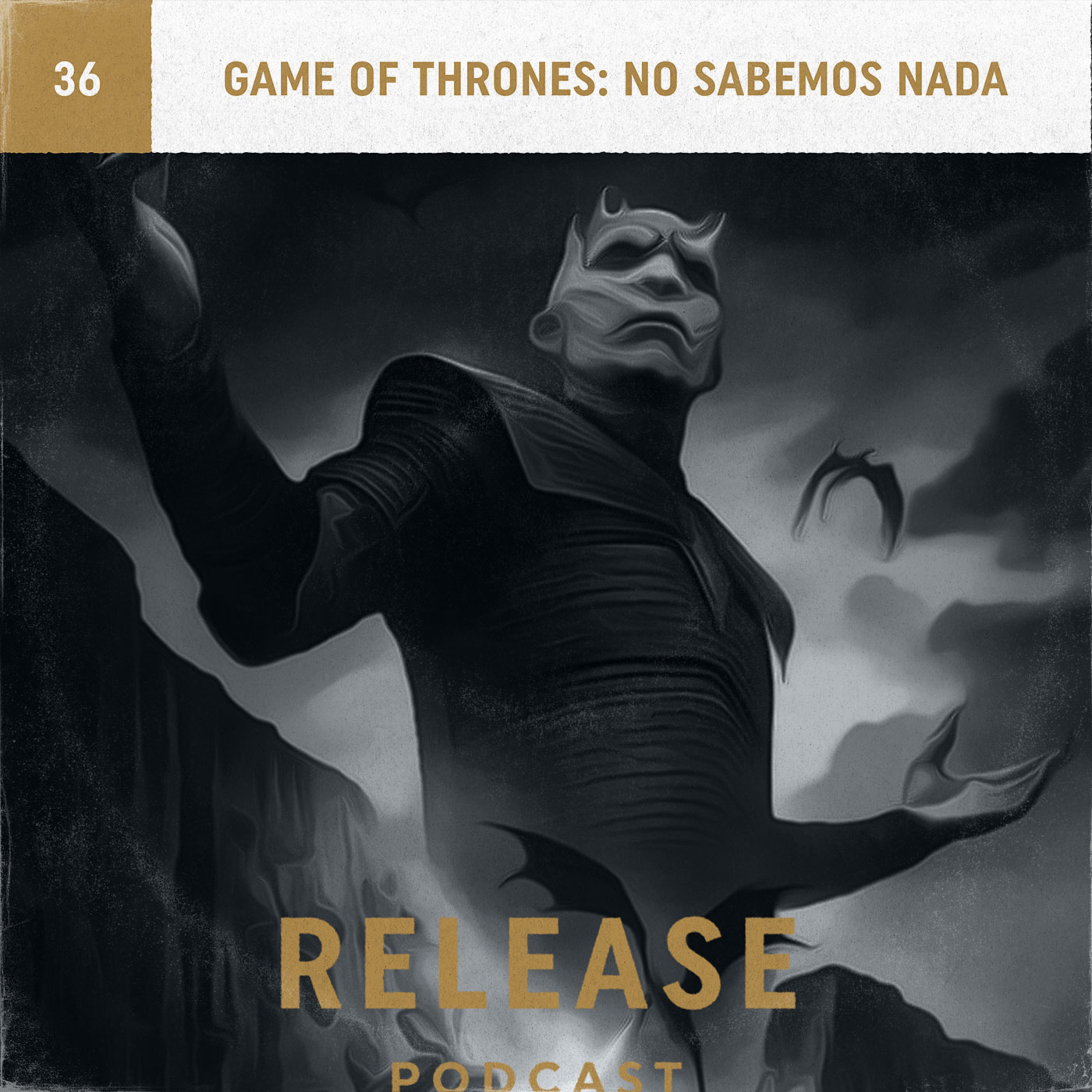 36 - Game of Thrones: No Sabemos Nada