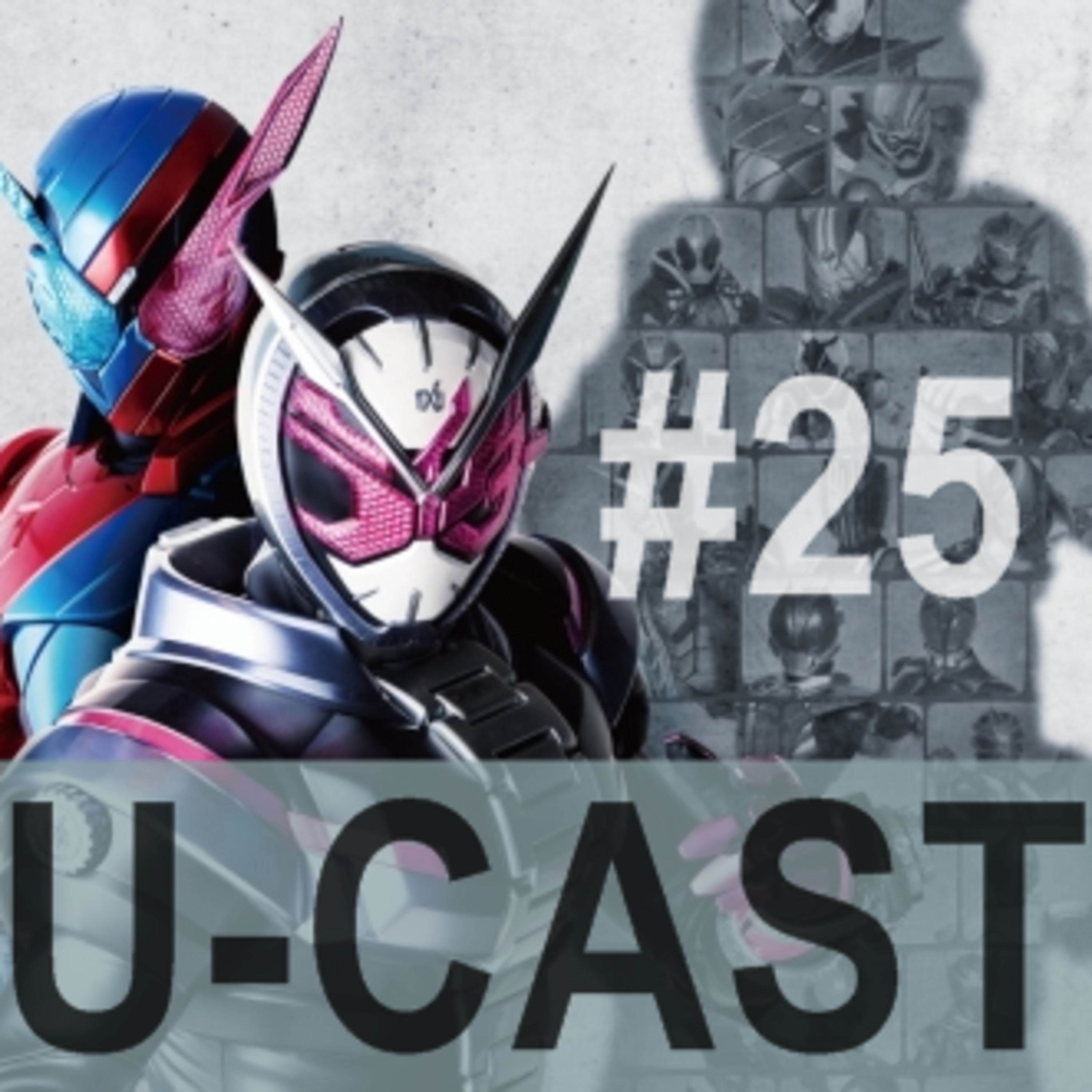 U-Cast #25 - Heisei Generations Forever episode artwork