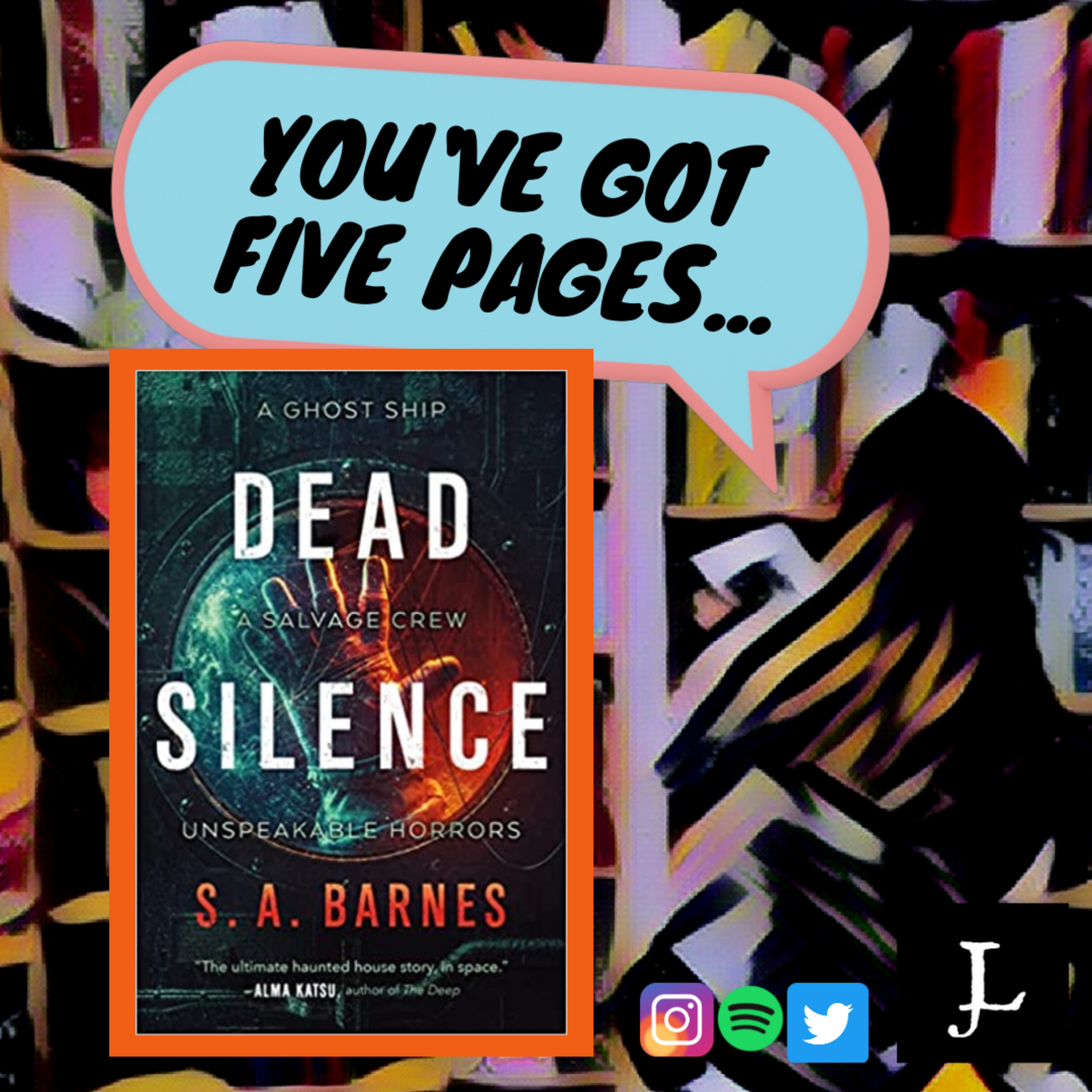 You've Got Five Pages, Dead Silence by S.A. Barnes, to Tell Me You're Good. episode artwork