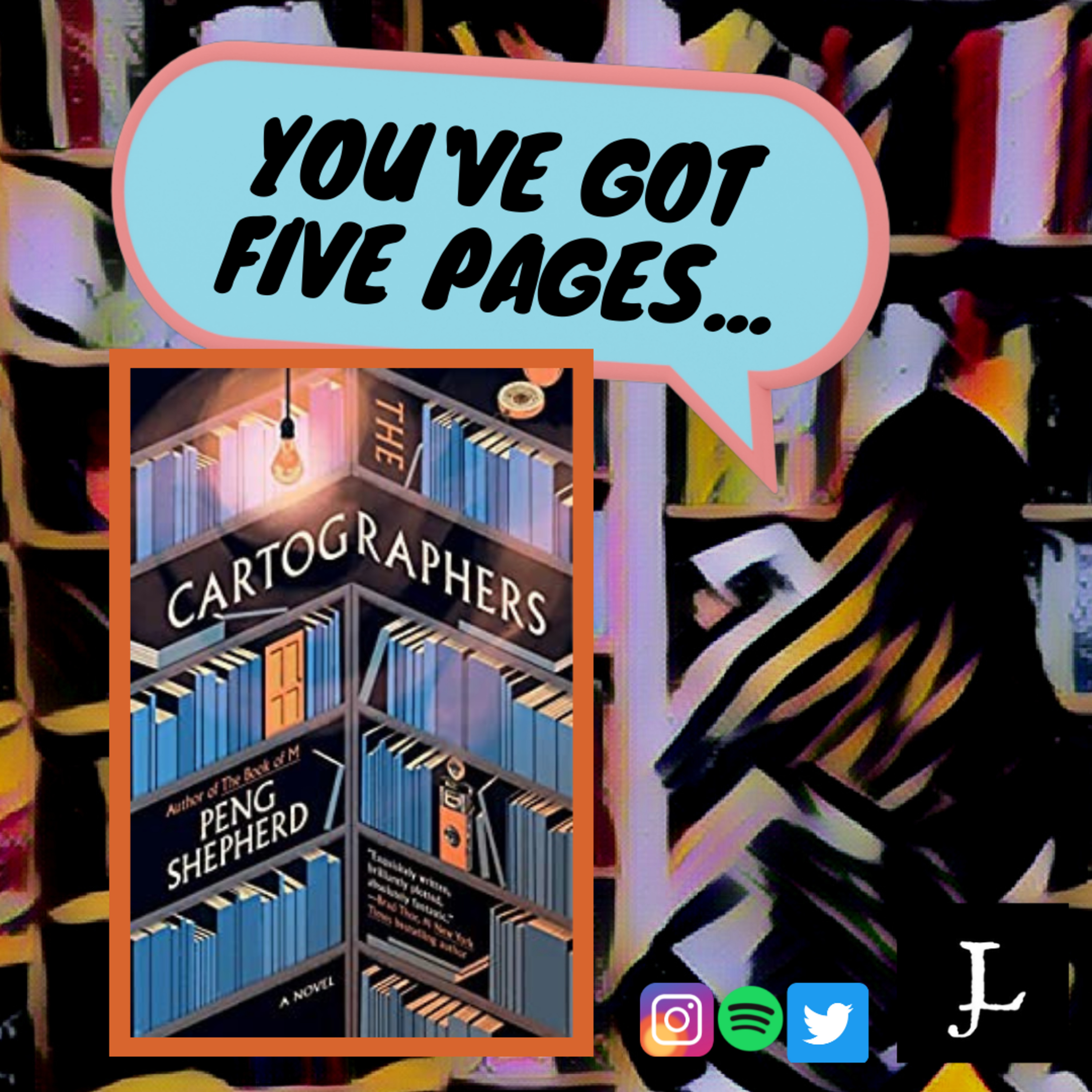 You've Got Five Pages, The Cartographers by Peng Shepherd, to Tell Me You're Good episode artwork