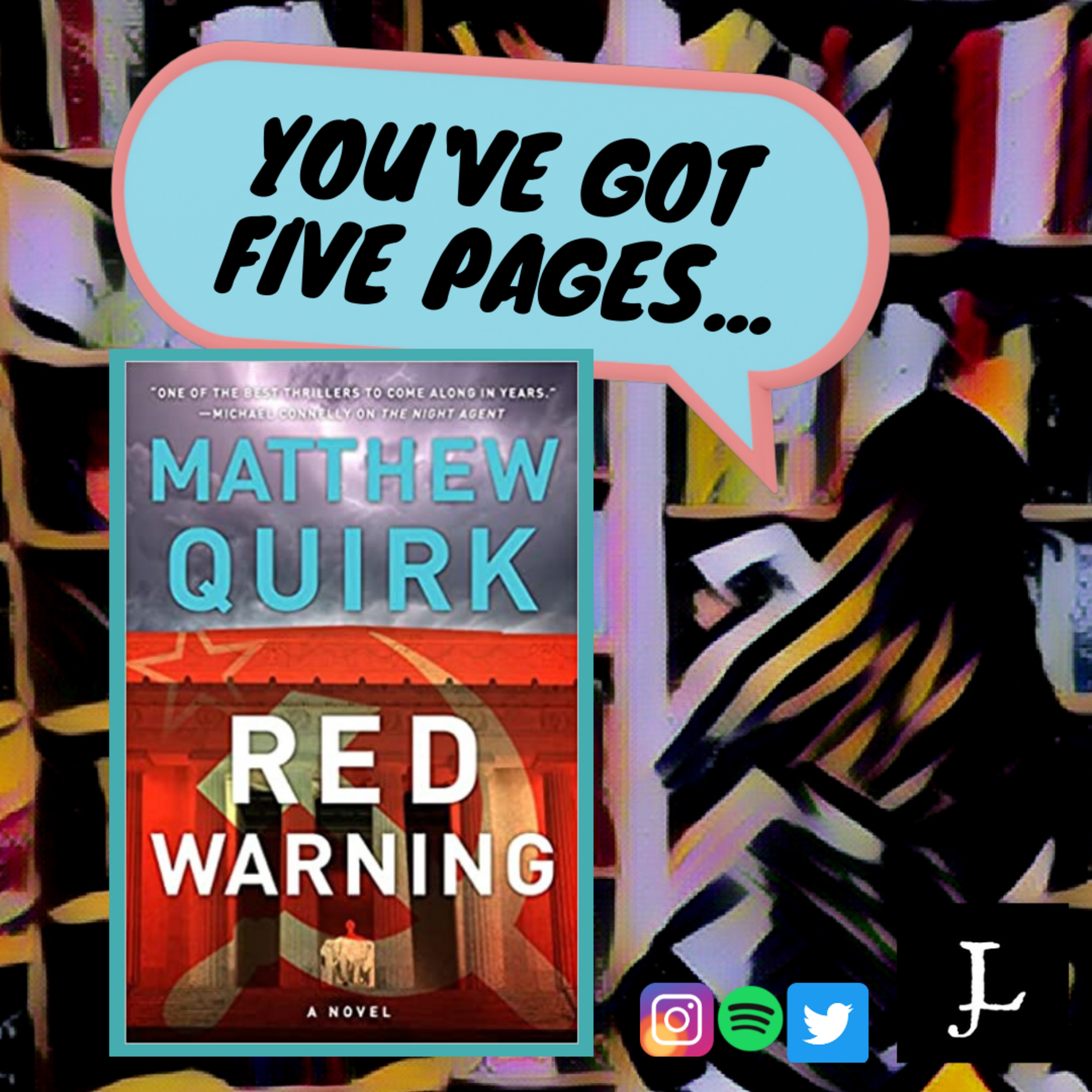 You've Got Five Pages, Red Warning by Matthew Quirk, to Tell Me You're Good. episode artwork