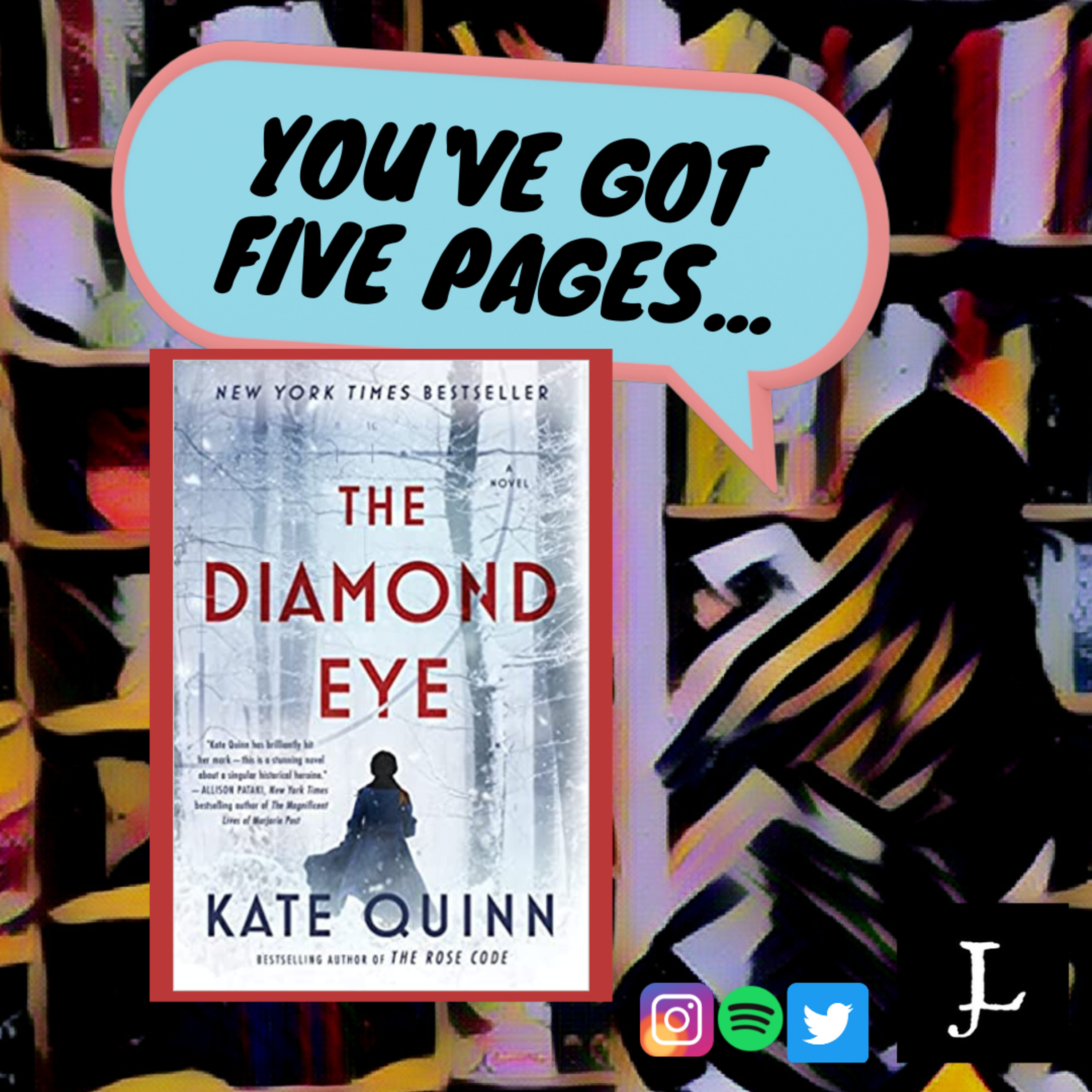 You've Got Five Pages, The Diamond Eye by Kate Quinn, to Tell Me You're Good. episode artwork