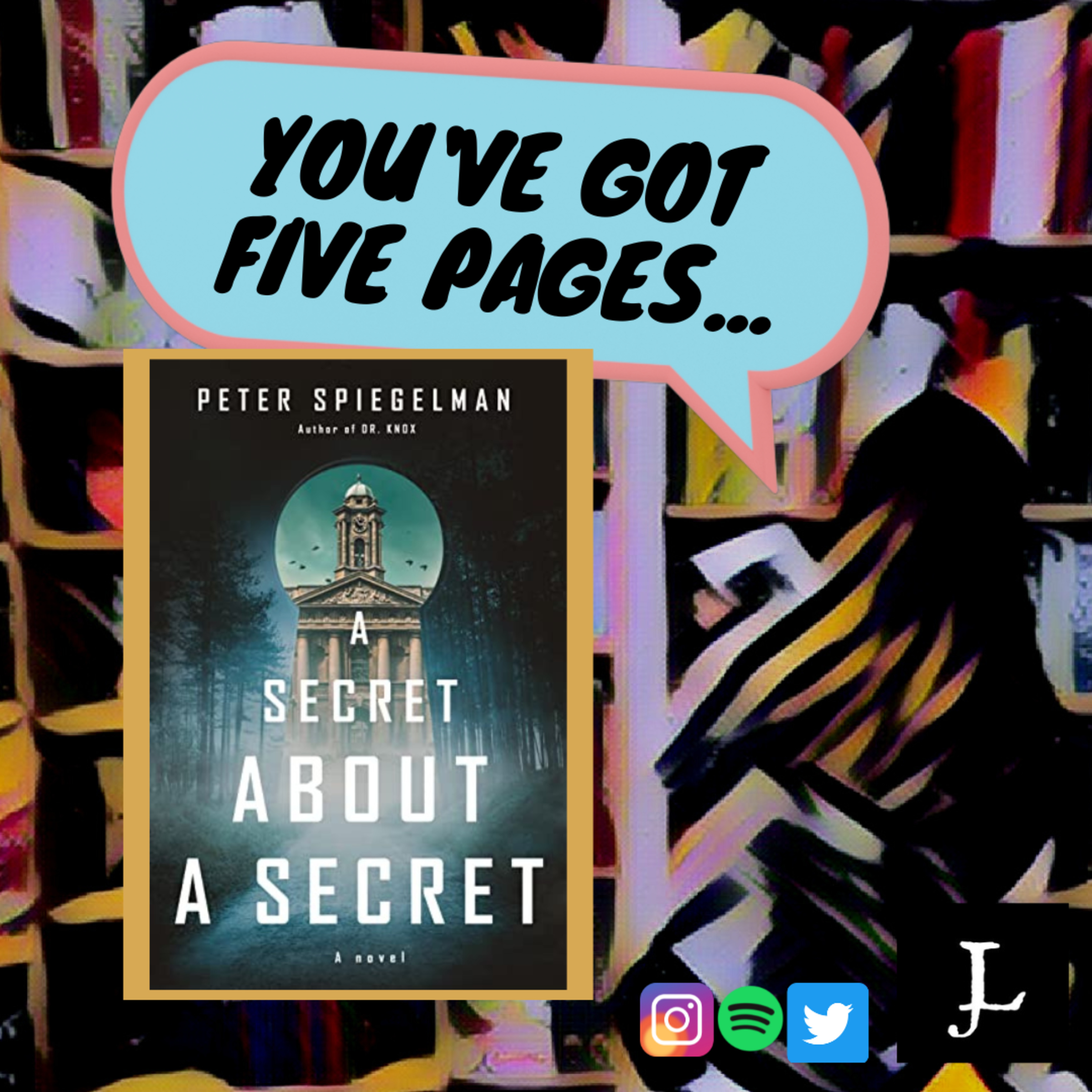 You've Got Five Pages, A Secret About a Secret by Peter Spiegelman, To Tell Me You're Good. episode artwork