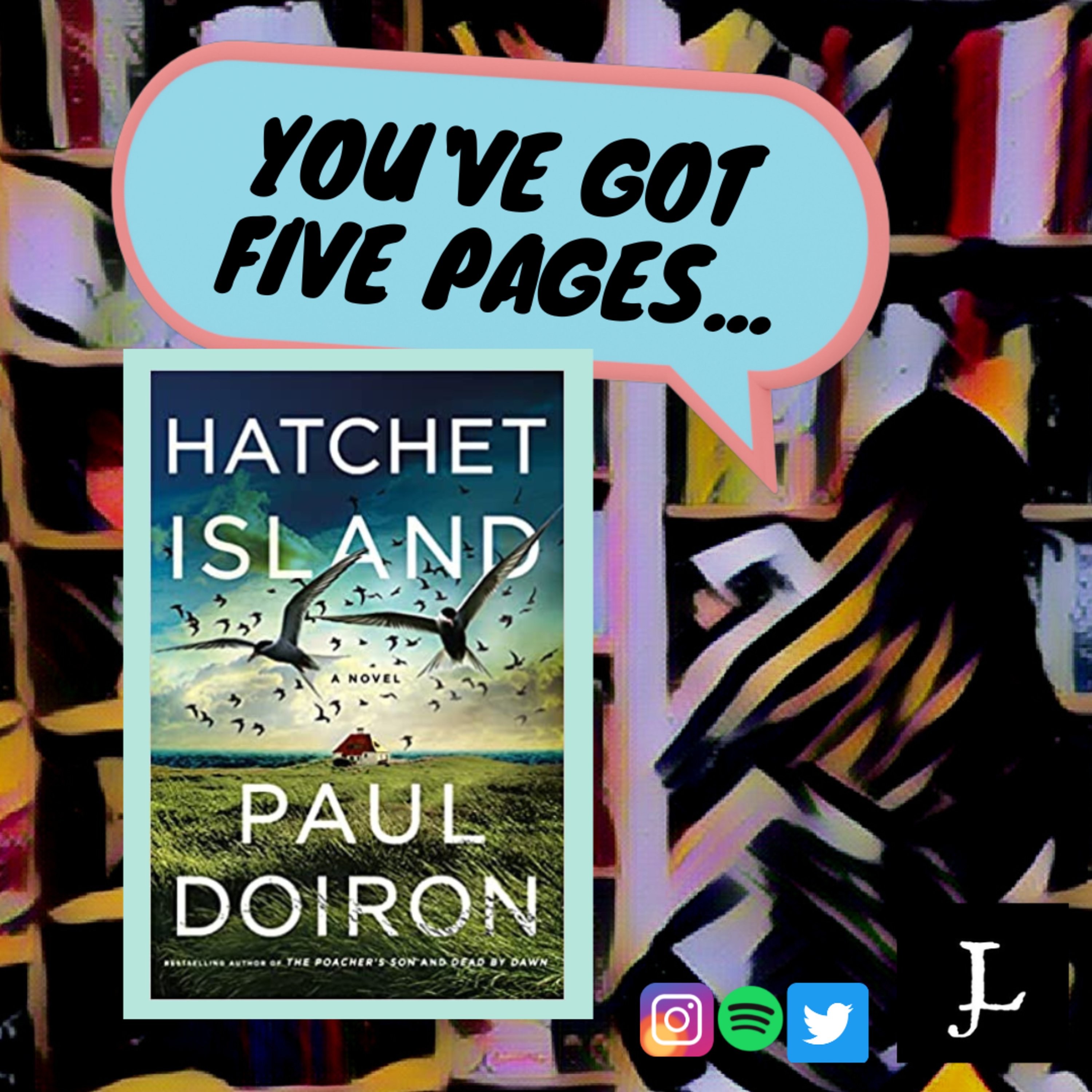 You've Got Five Pages, Hatchet Island by Paul Doiron, to Tell Me You're Good. episode artwork