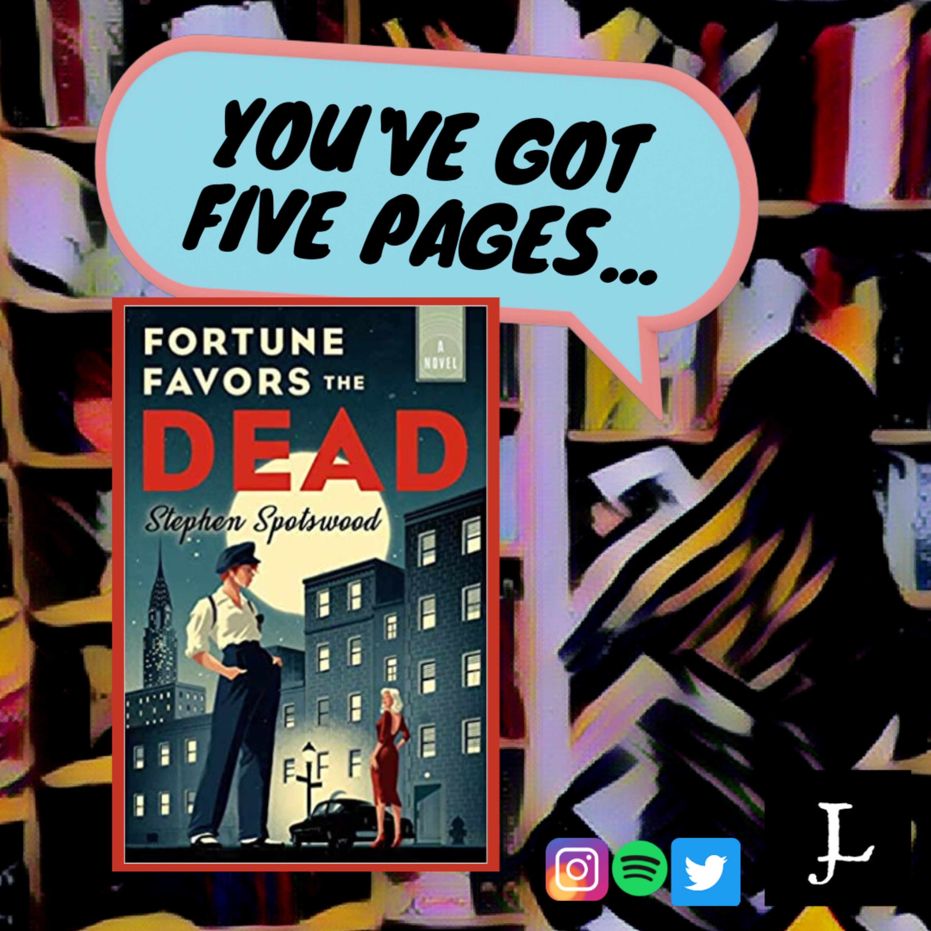 You've Got Five Pages, Fortune Favors the Dead by Stephen Spotswood, to Tell Me You're Good. episode artwork
