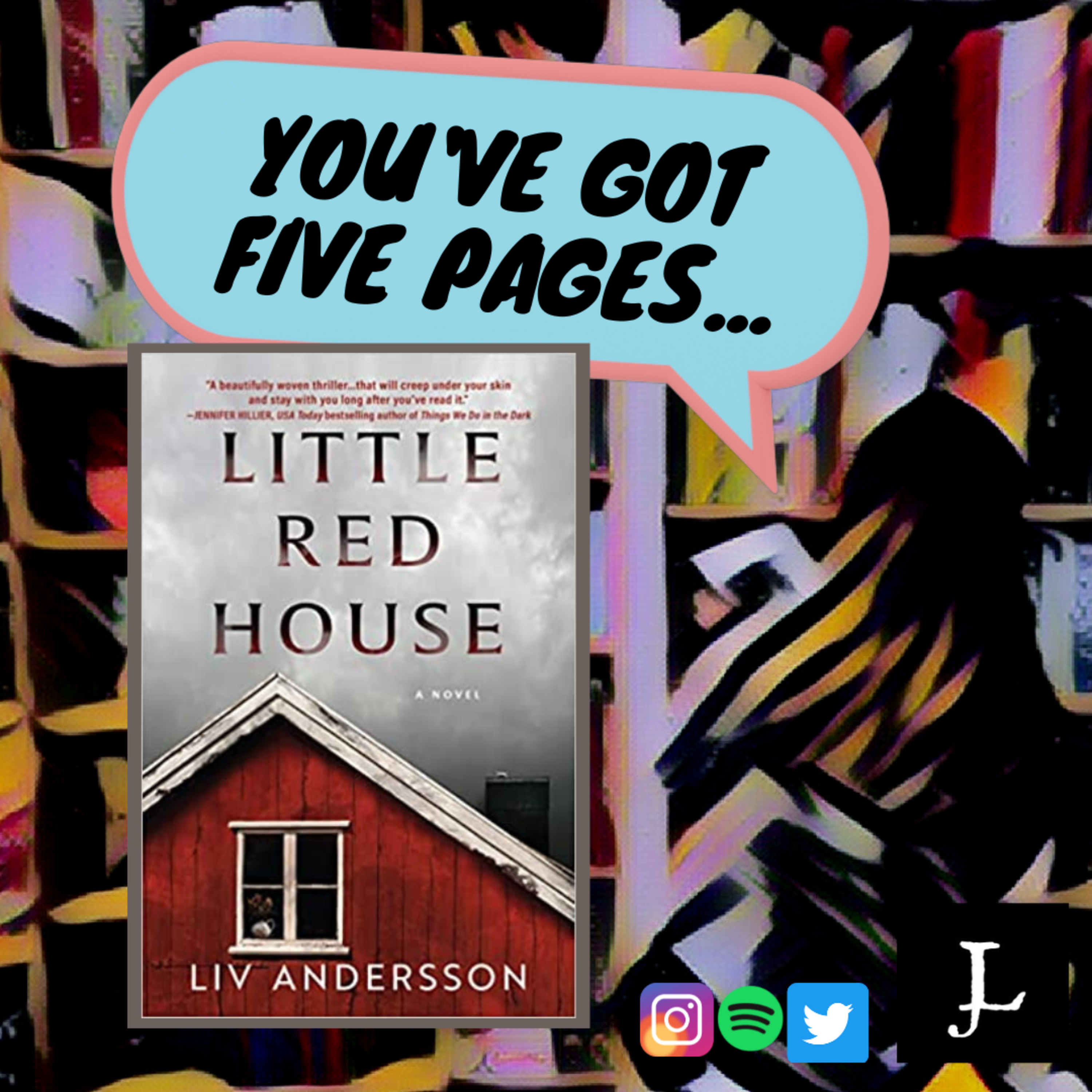 You've Got Five Pages, Little Red House by Liv Andersson, to Tell Me You're Good. episode artwork