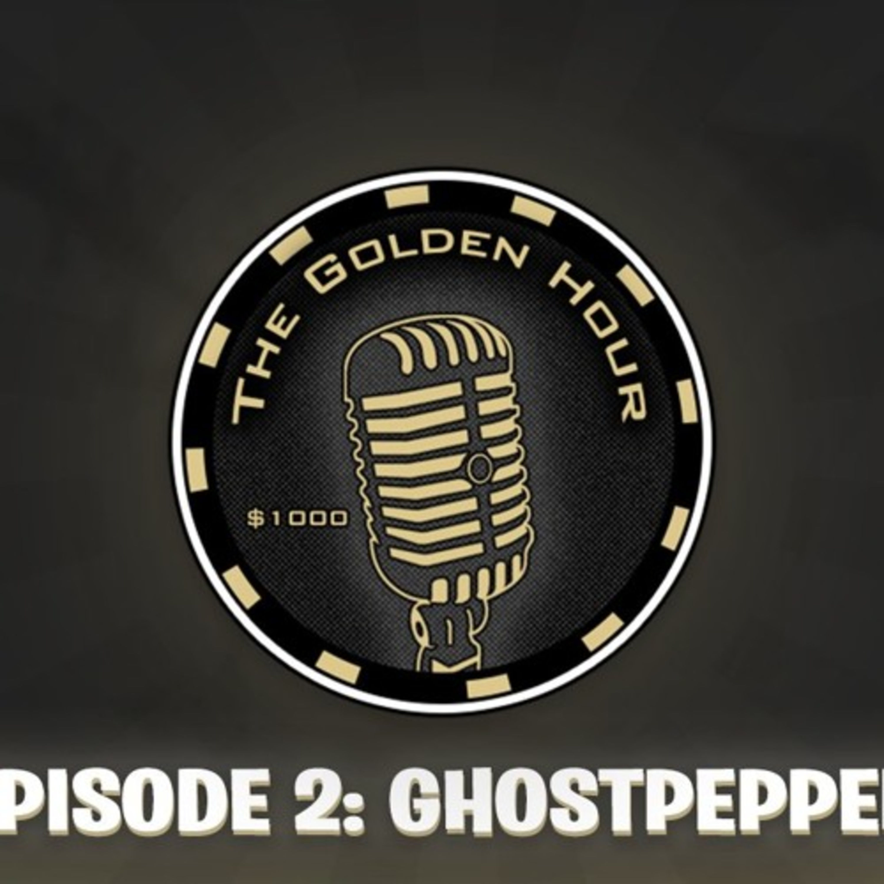 The Golden Hour: Episode 2 Ft. Erick GhostPepper Gonzalez The Golden Hour: Episode 2 Ft. Erick GhostPepper Gonzalez