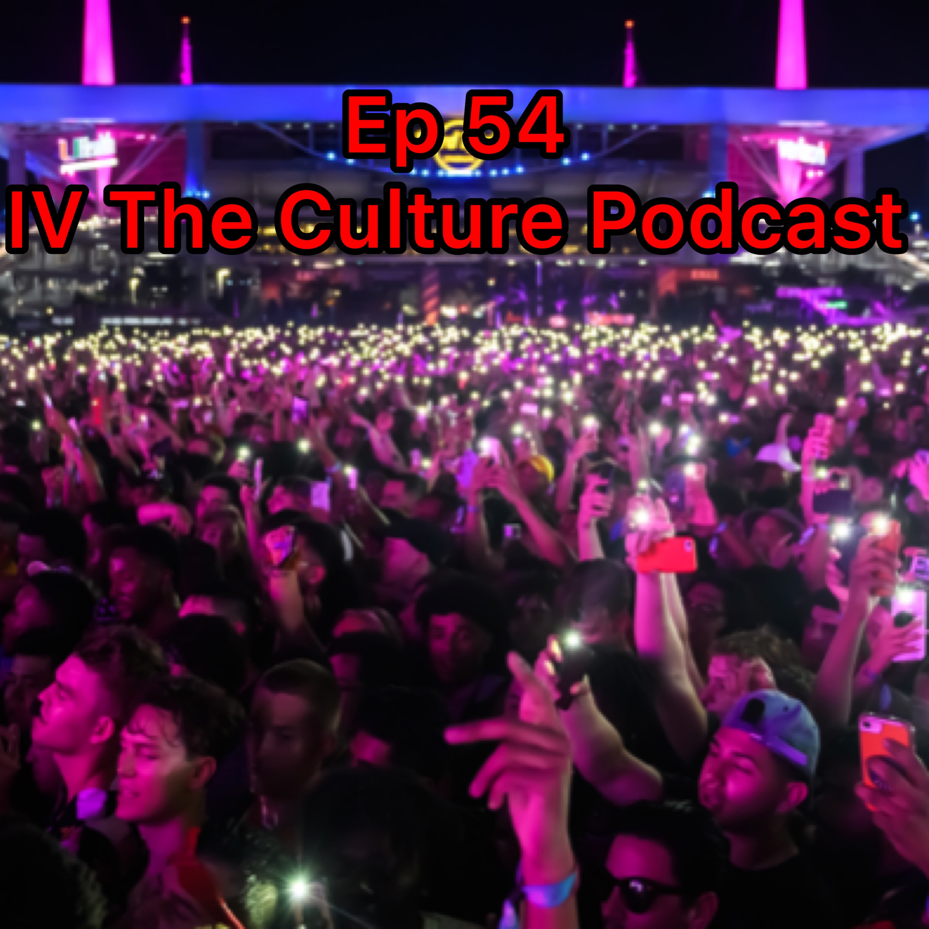 Episode 54 Giving Head On Her Period, Sneaking Into Rolling Loud + More (Feat. Wes & Jay) episode artwork