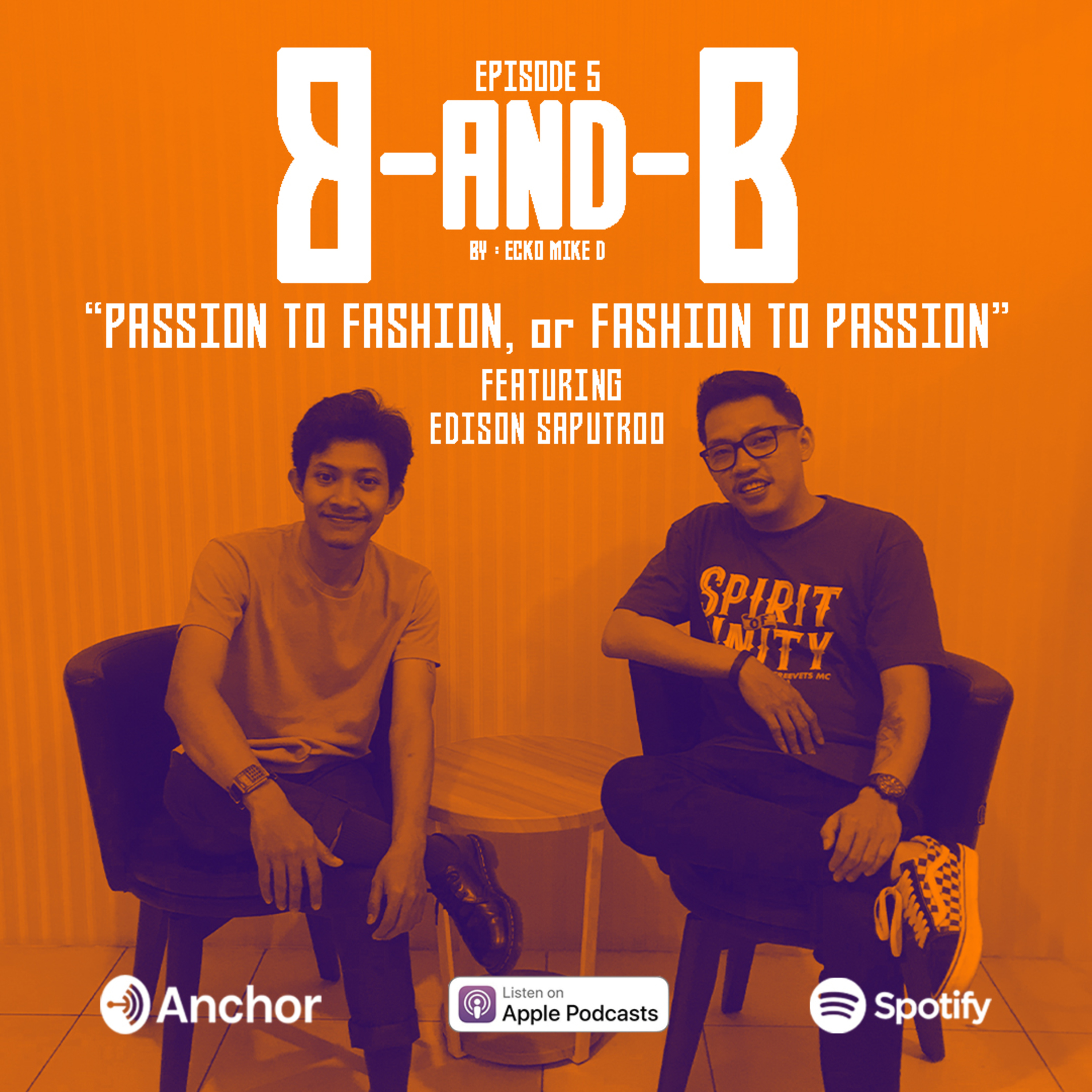 “PASSION TO FASHION, or FASHION TO PASSION”