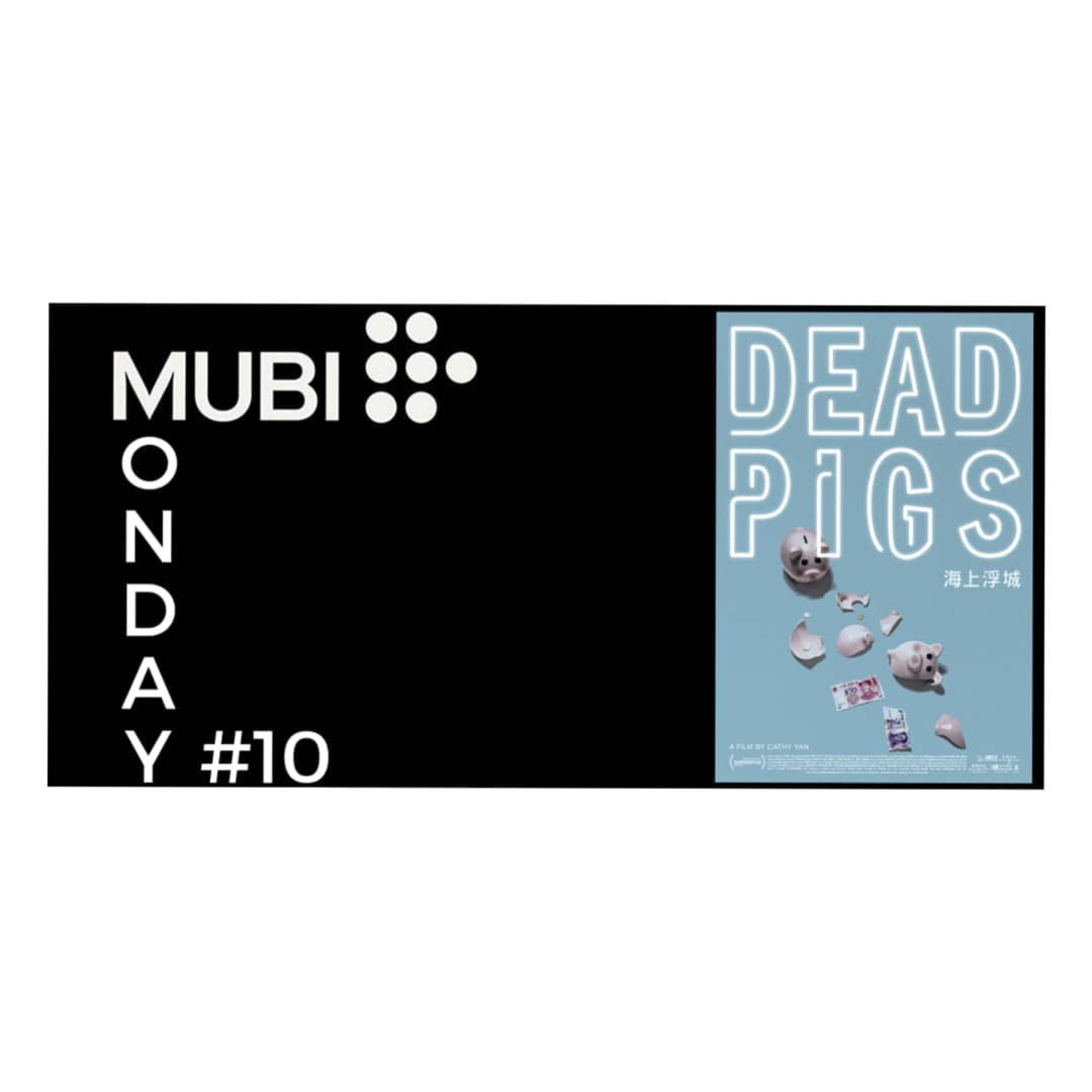 Mubi Monday #10: Dead Pigs episode artwork