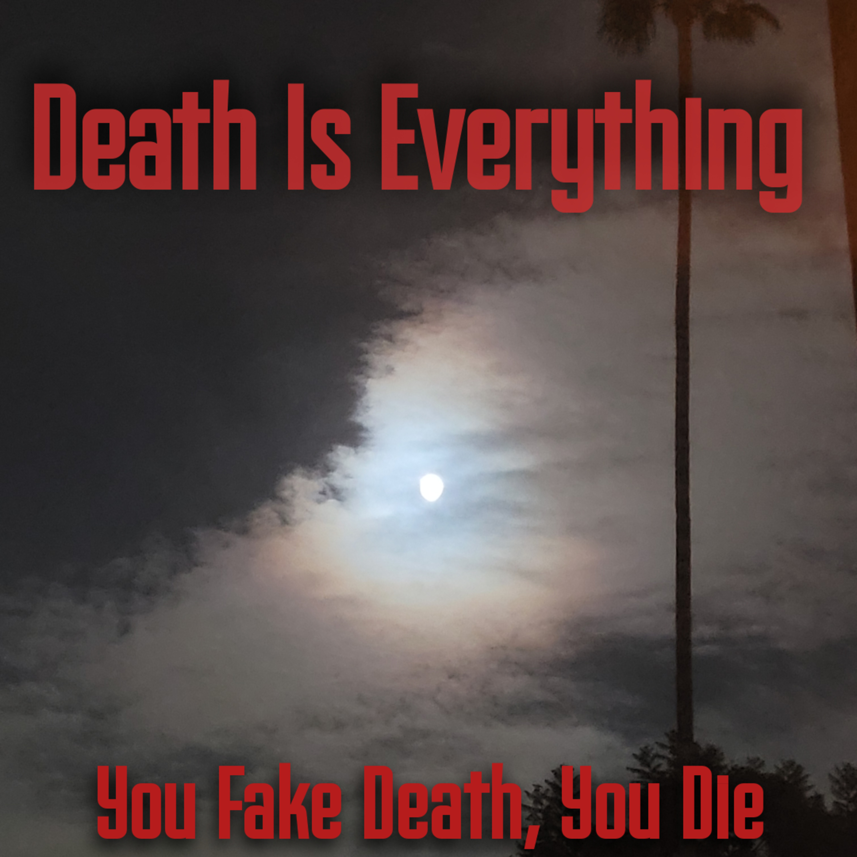Death Is Everything