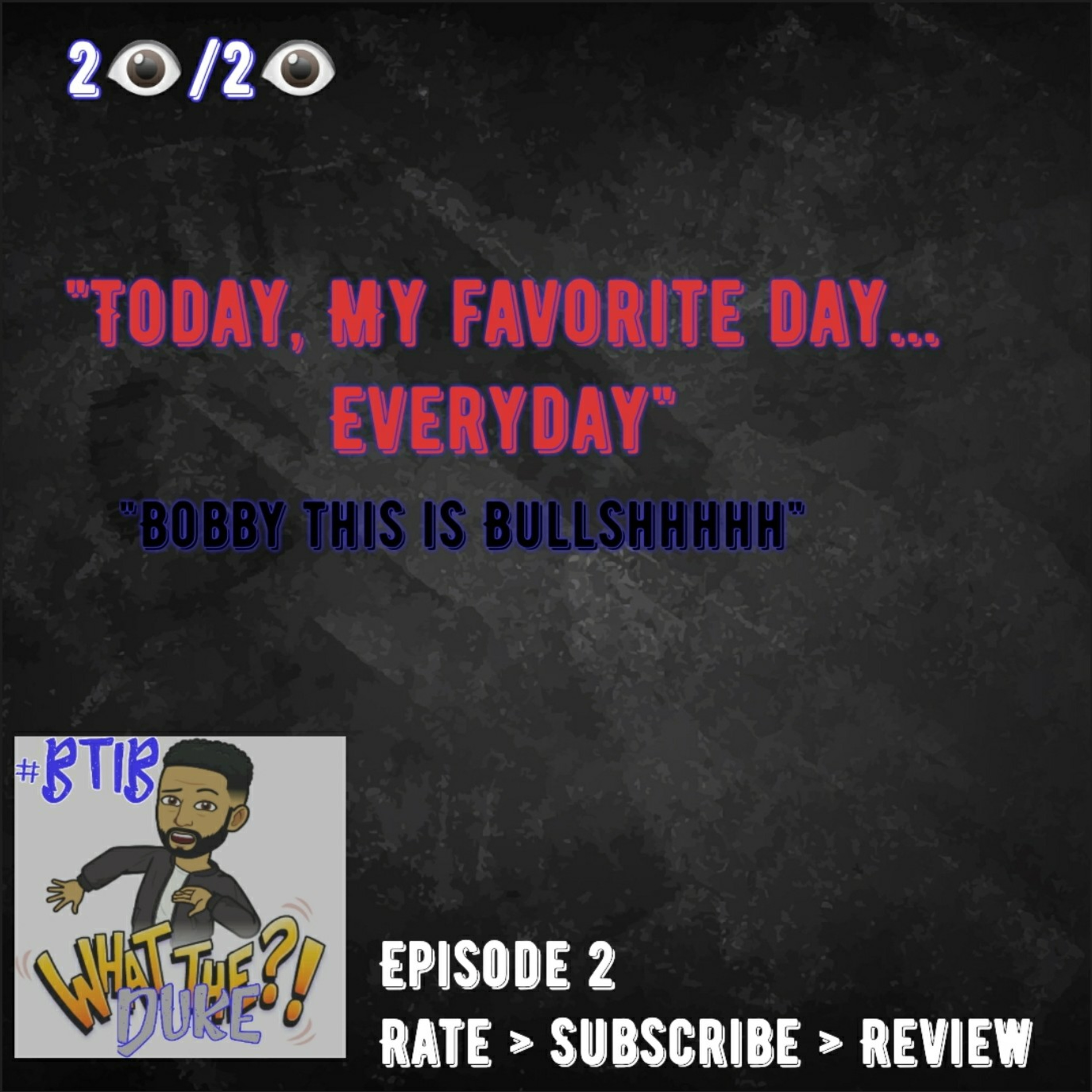 Today, My Favorite day... Everyday