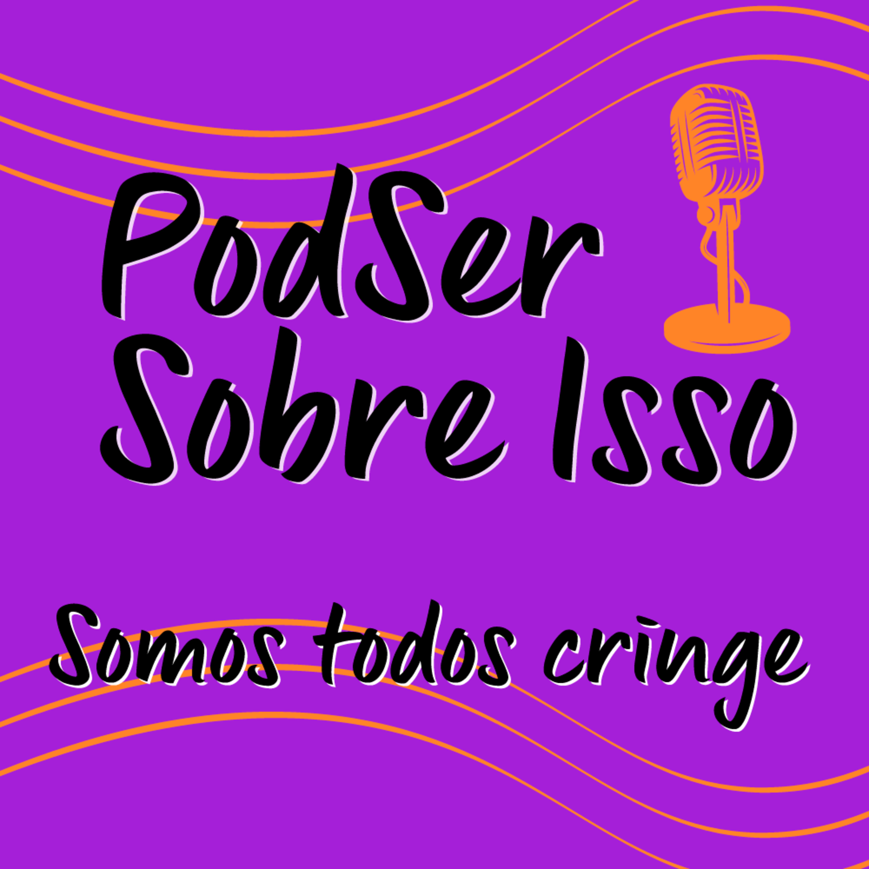 PodSer Sobre Isso