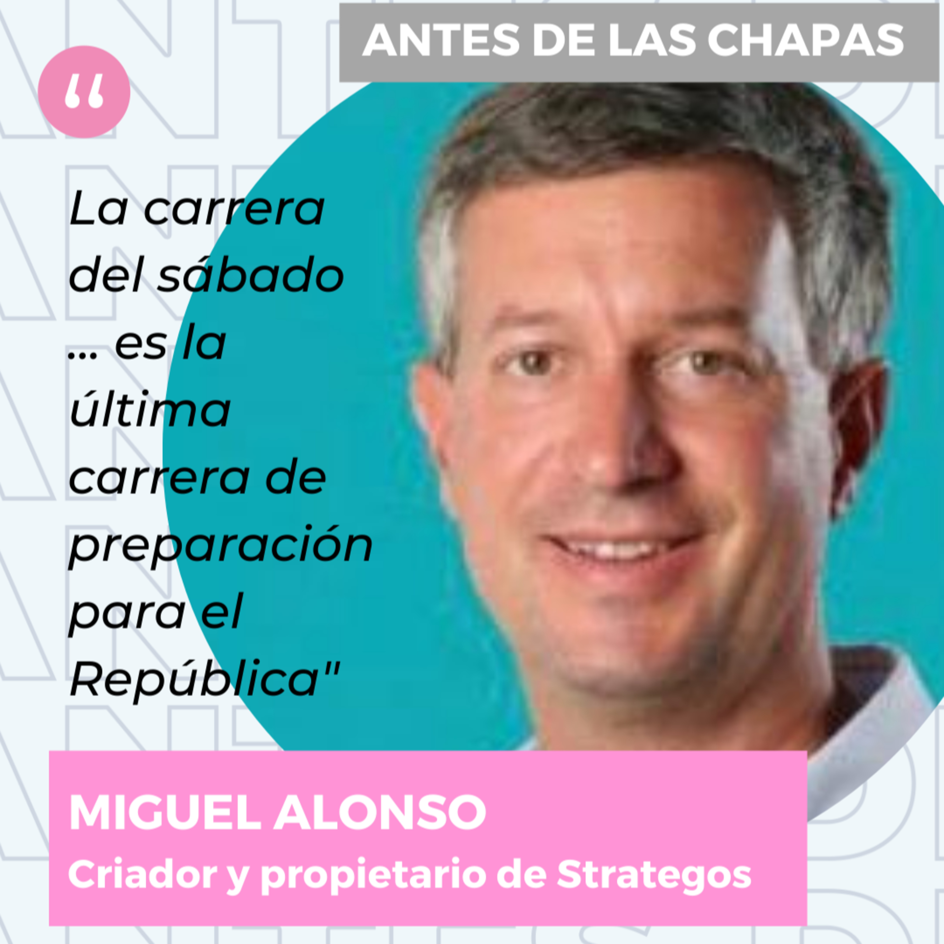 Entrevistas Antes de las Chapas