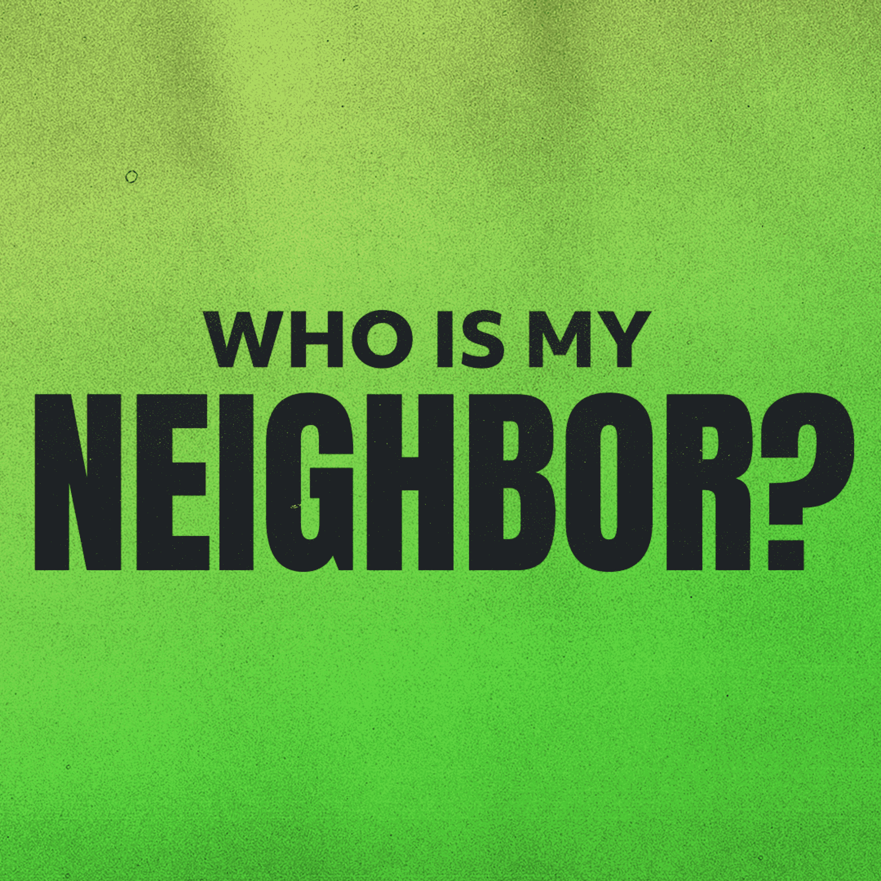 Who Is My Neighbor? episode artwork