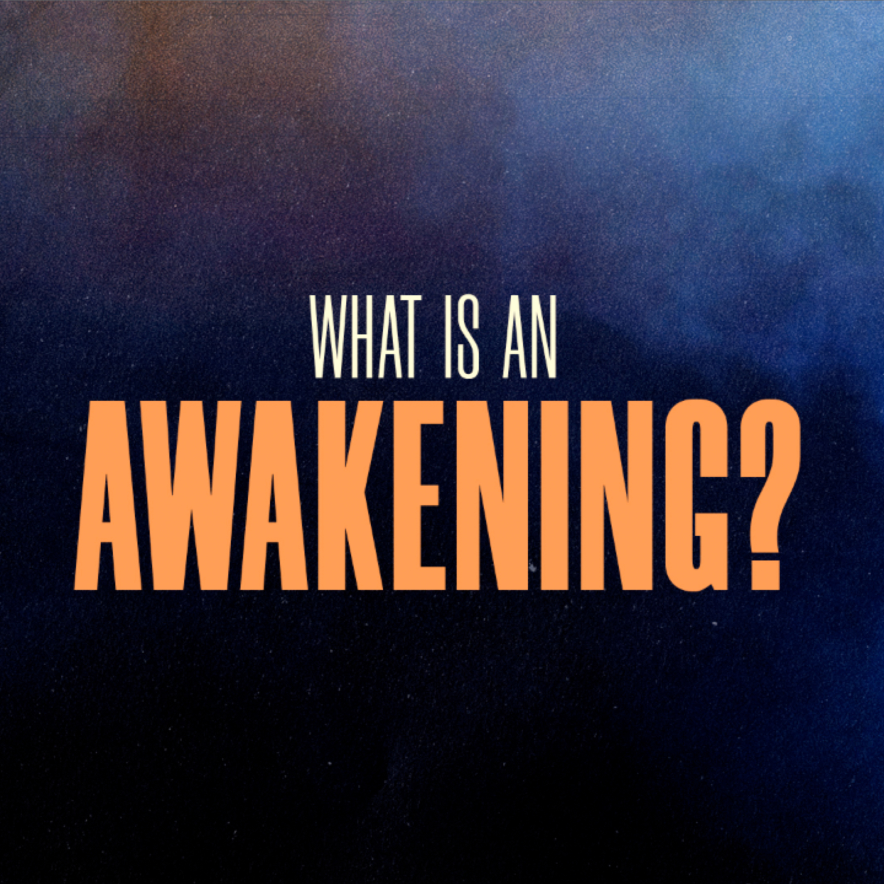 What is an Awakening? episode artwork