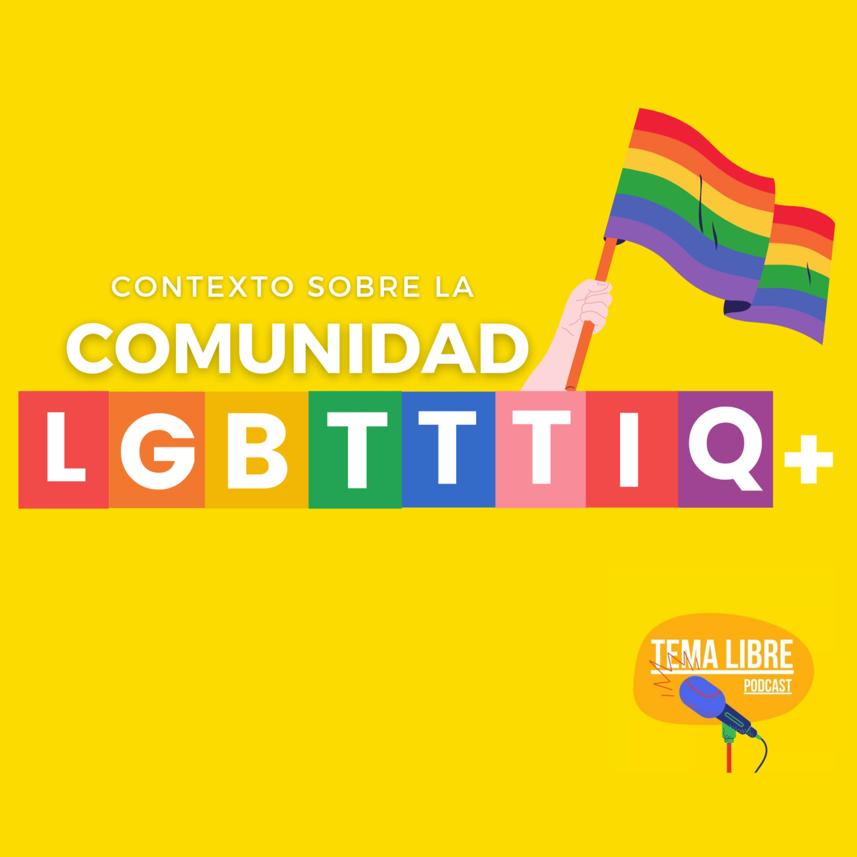 Contexto sobre la comunidad LGBTTTIQ+