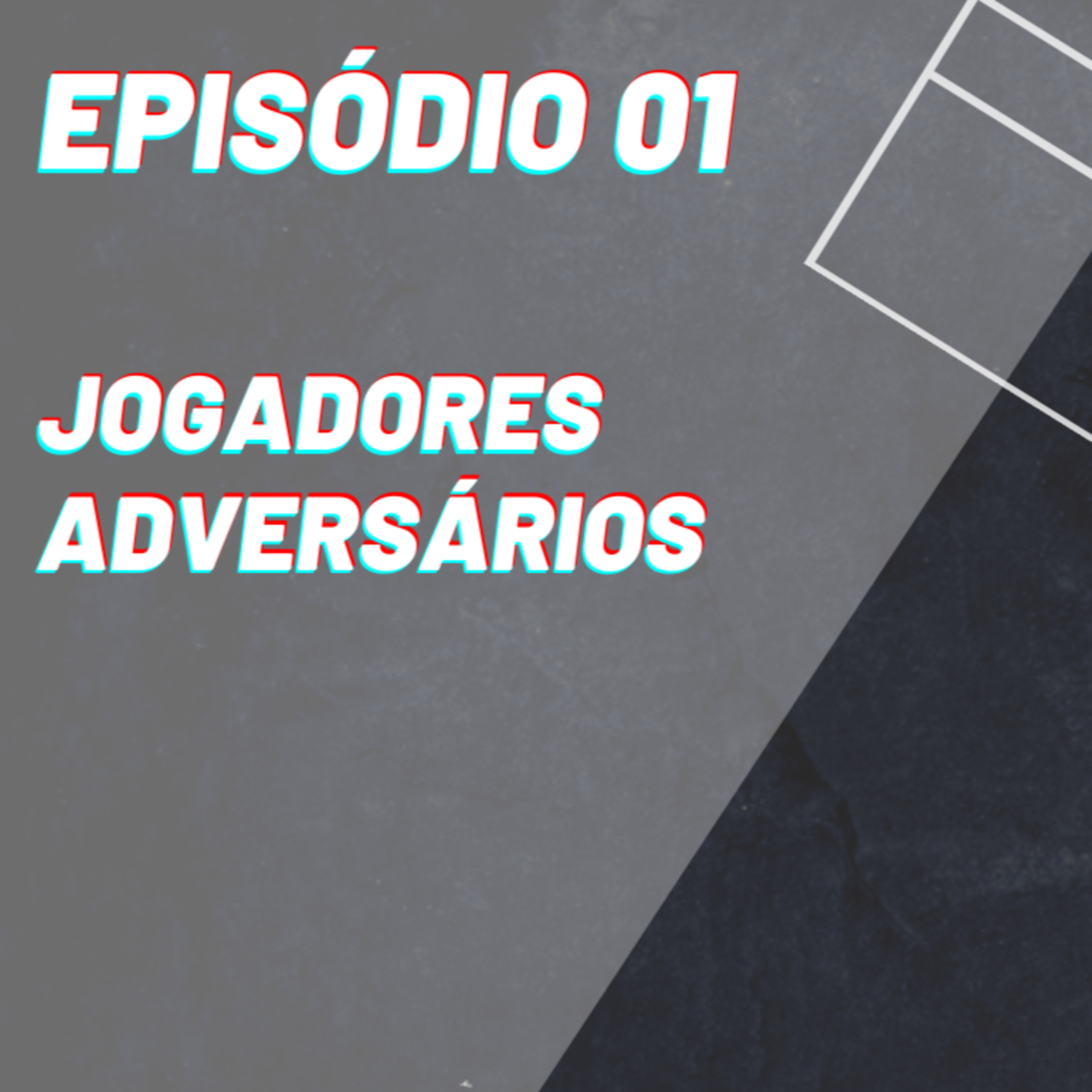 Jogadores Adversários!  episode artwork
