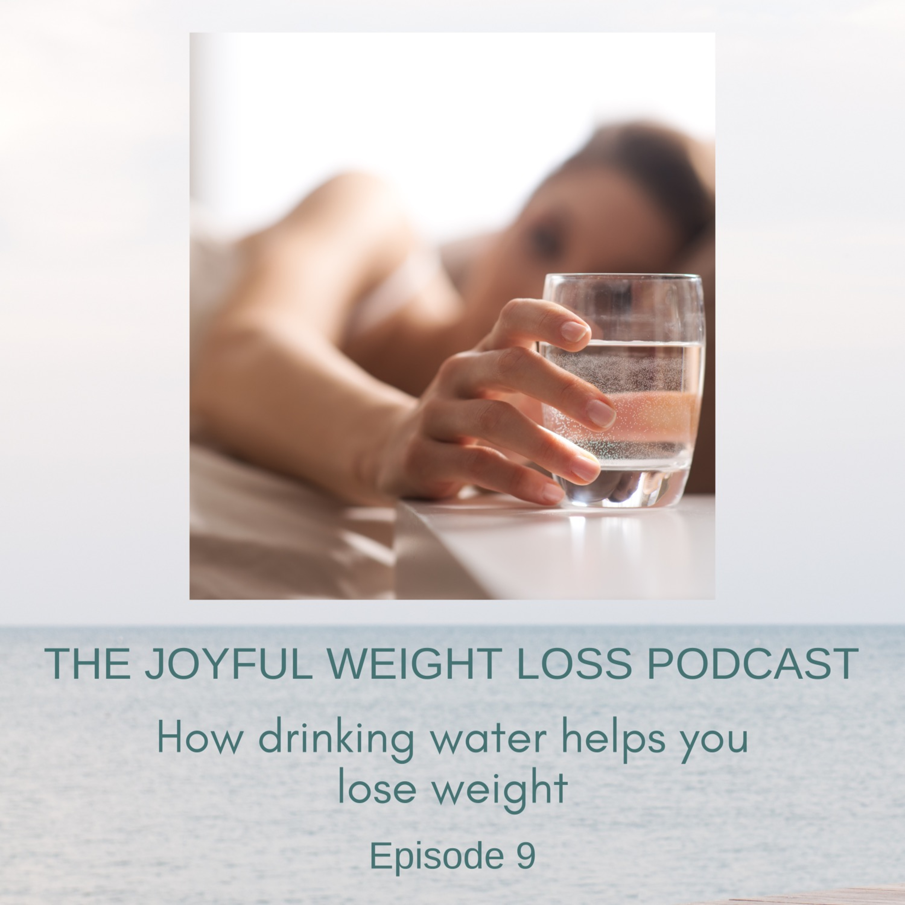 9. How Staying Hydrated Helps You Lose Weight episode artwork