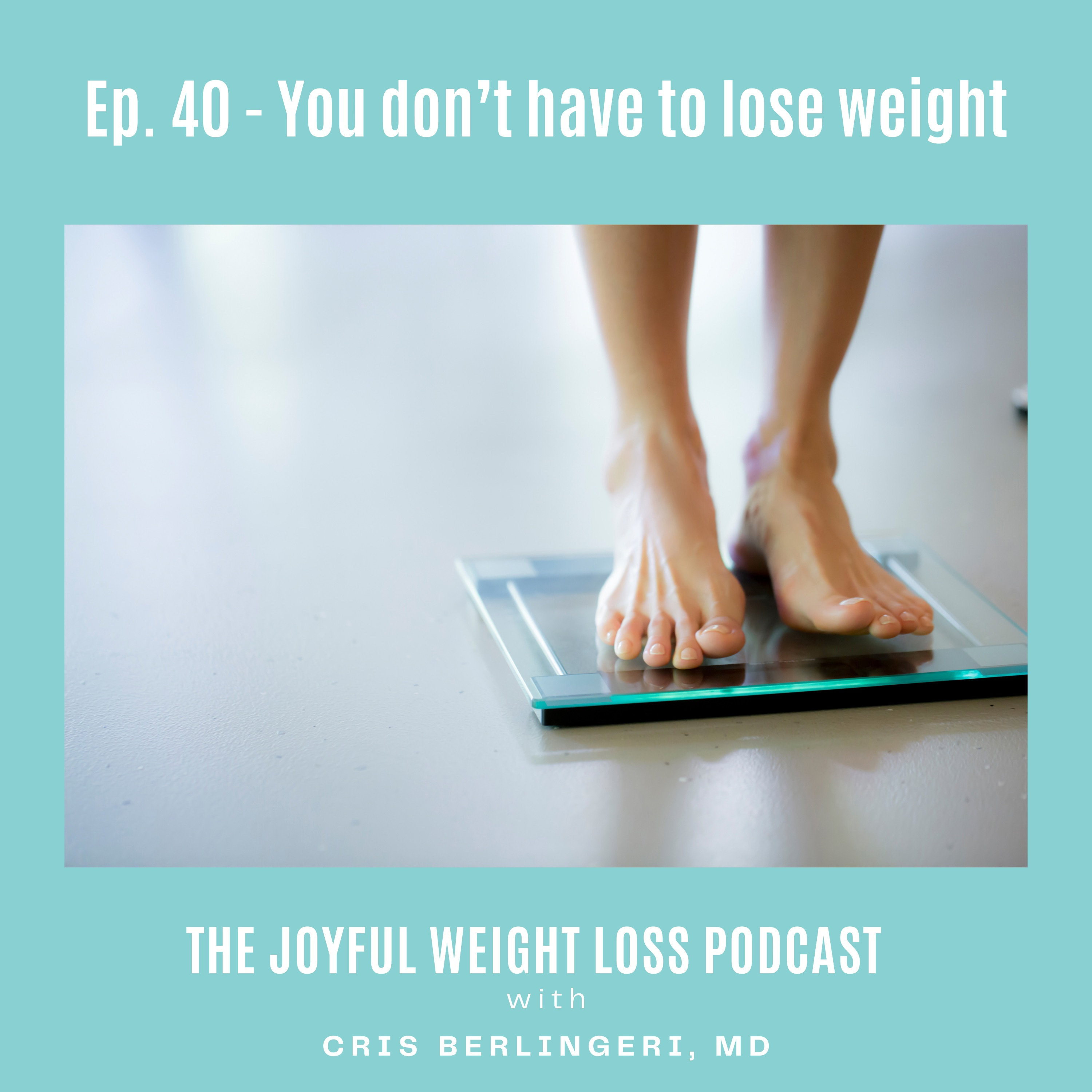 40. You Don't Have to Lose-Weight episode artwork