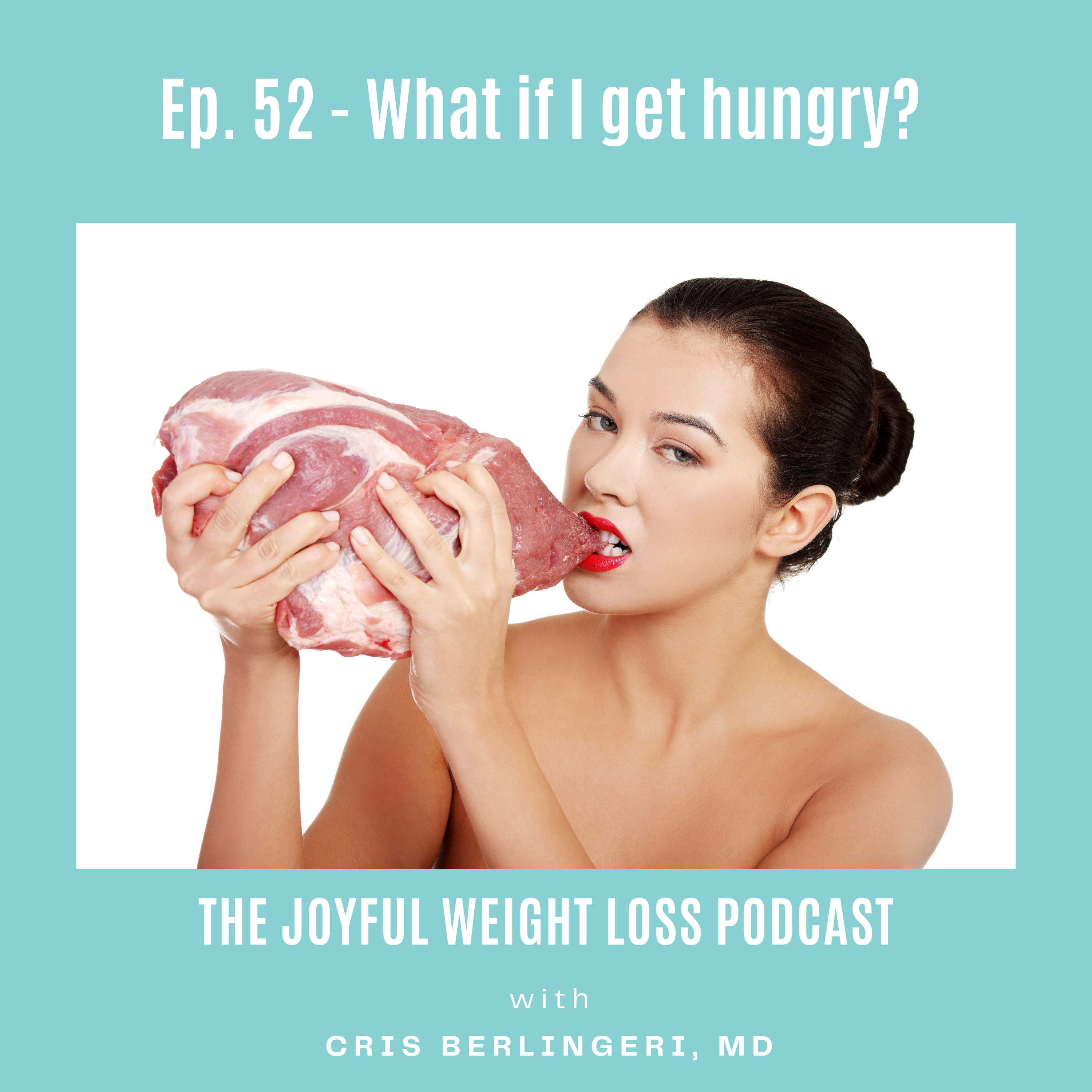 52. What If I Get Hungry? episode artwork