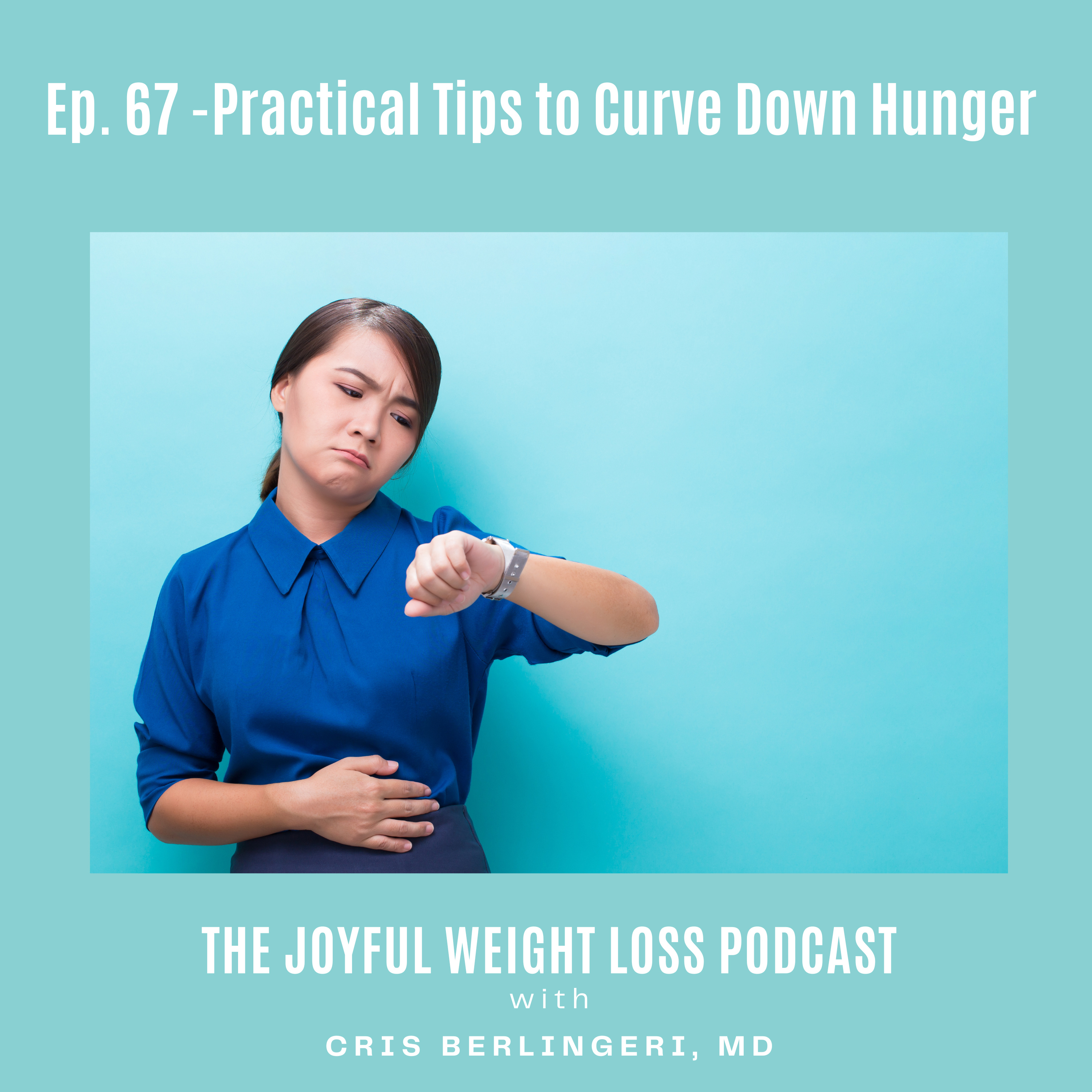 67. Practical Tips to Curve Down Hunger  episode artwork
