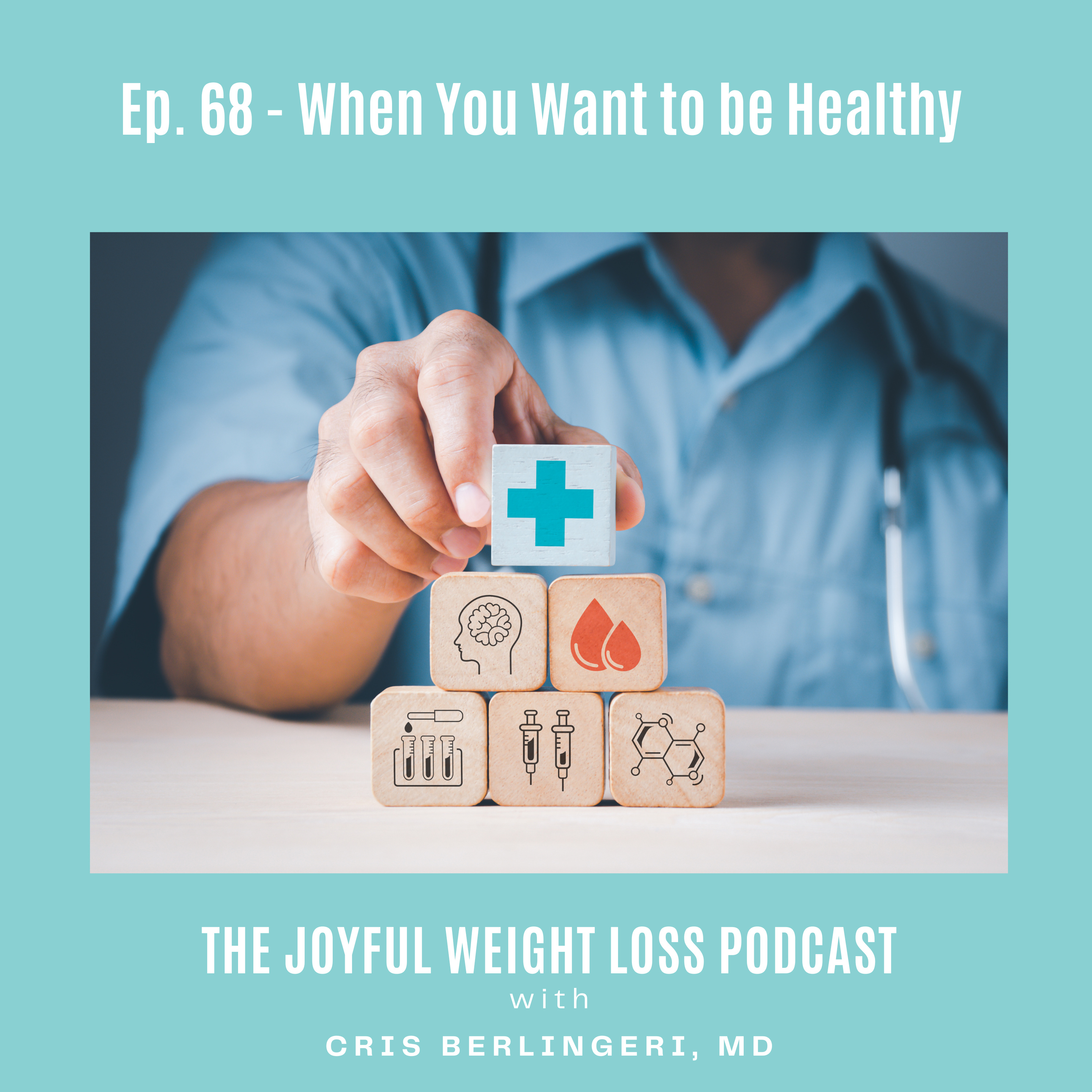 68. When You Want To Be Healthy episode artwork