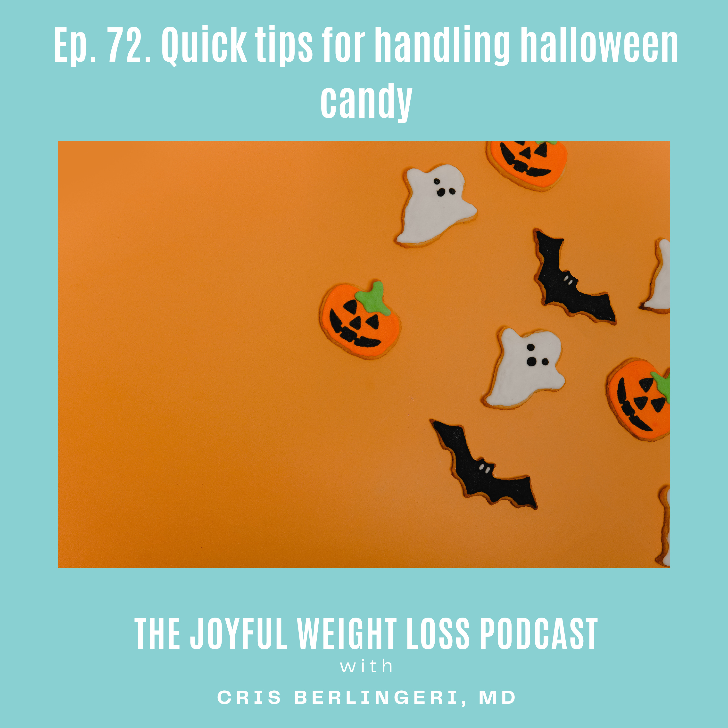 72. Quick Tips For Handling Halloween Candy  episode artwork