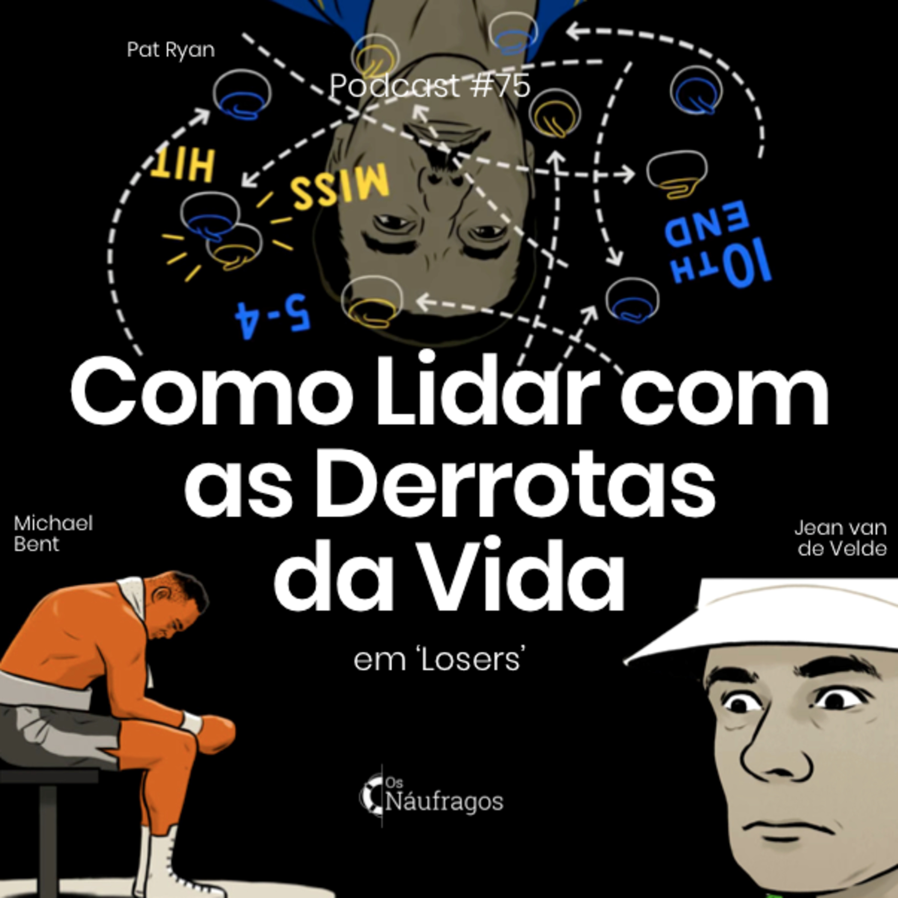 Podcast #75 - Como Lidar com as Derrotas da Vida, em 'Losers' episode artwork