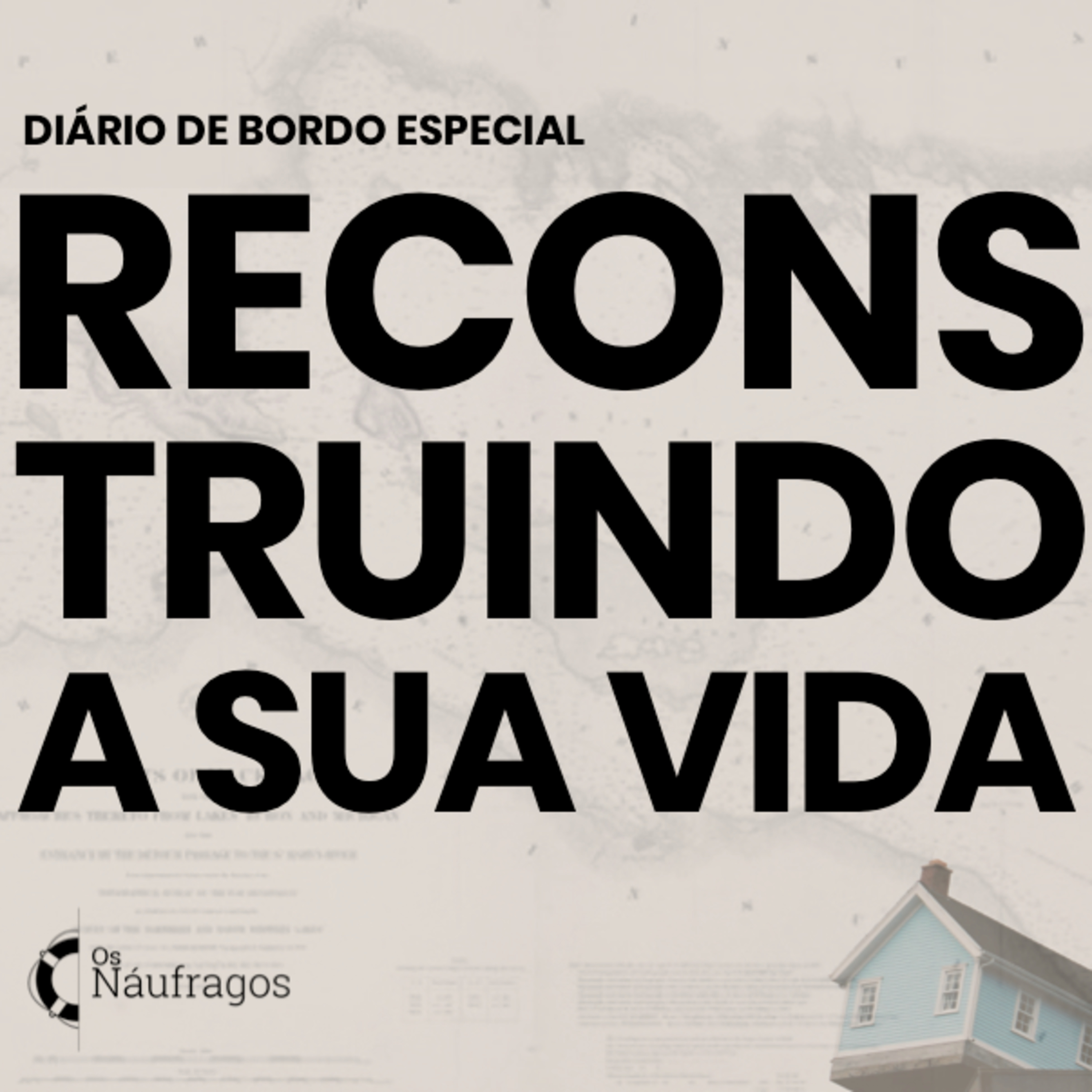 Diário de Bordo - Especial: Programa Reconstruindo a Sua Vida e a nova temporada da Confraria episode artwork