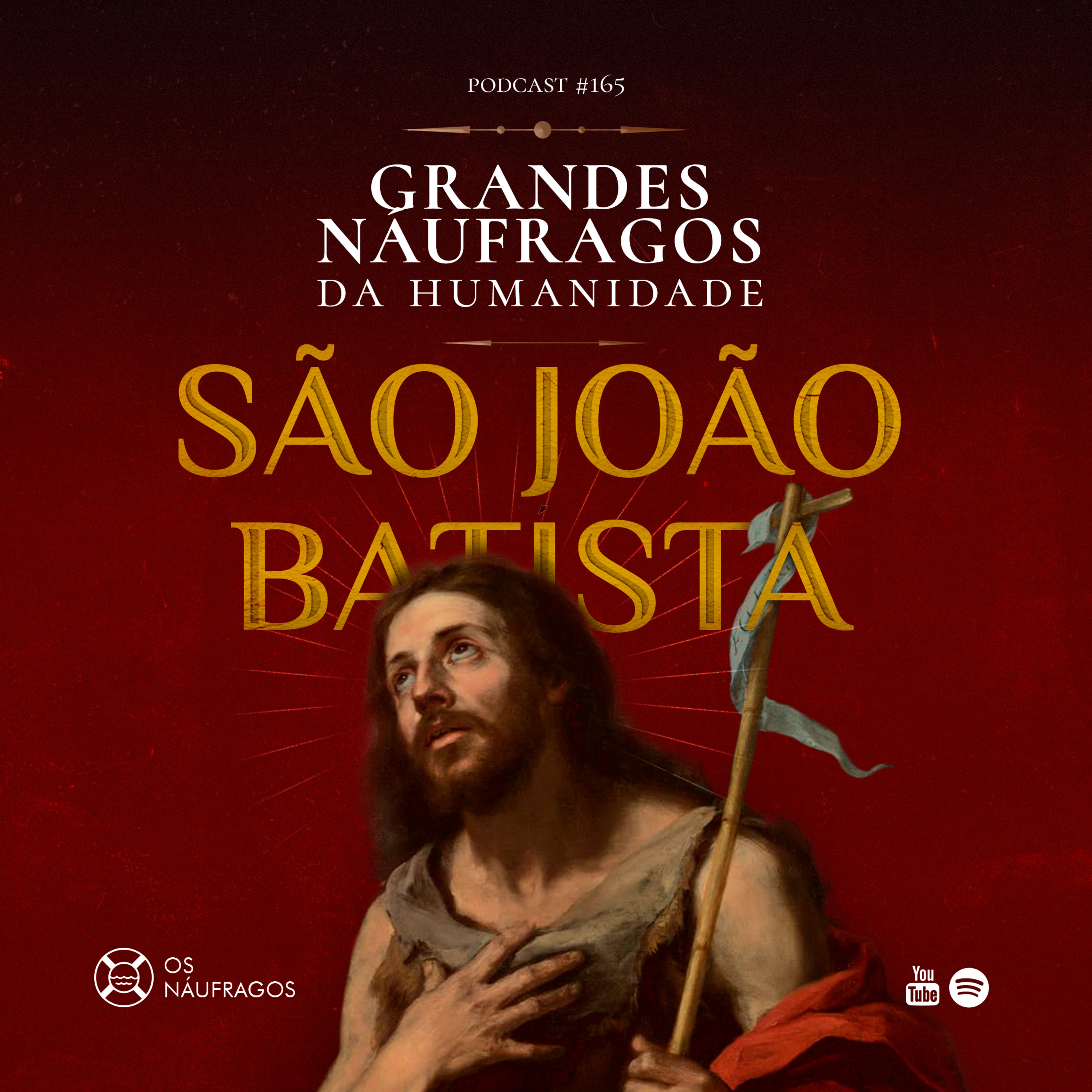Podcast #165 - São João Batista - Grandes Náufragos da Humanidade: naufrágios bíblicos VIII episode artwork