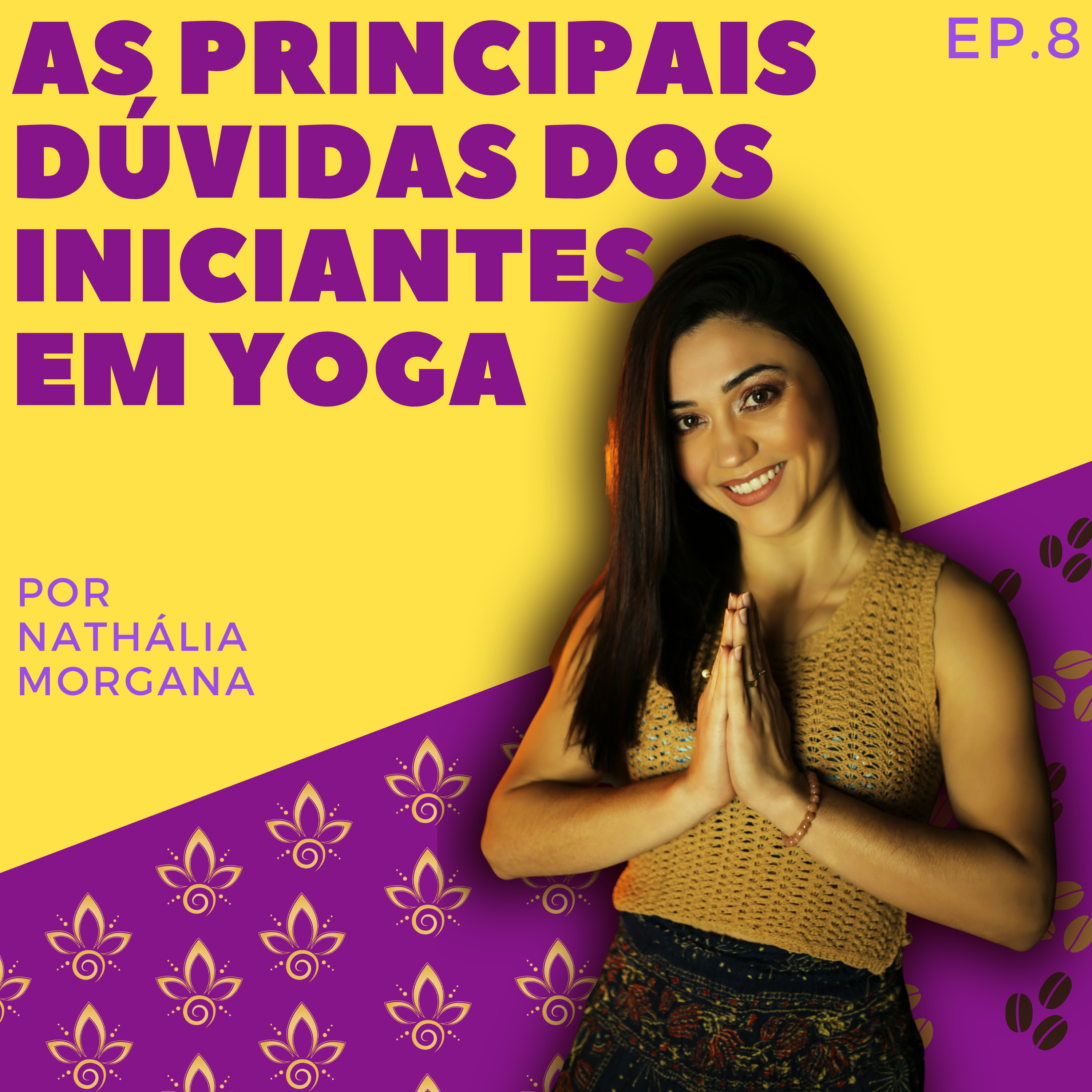 Principais Dúvidas dos Iniciantes em Yoga episode artwork