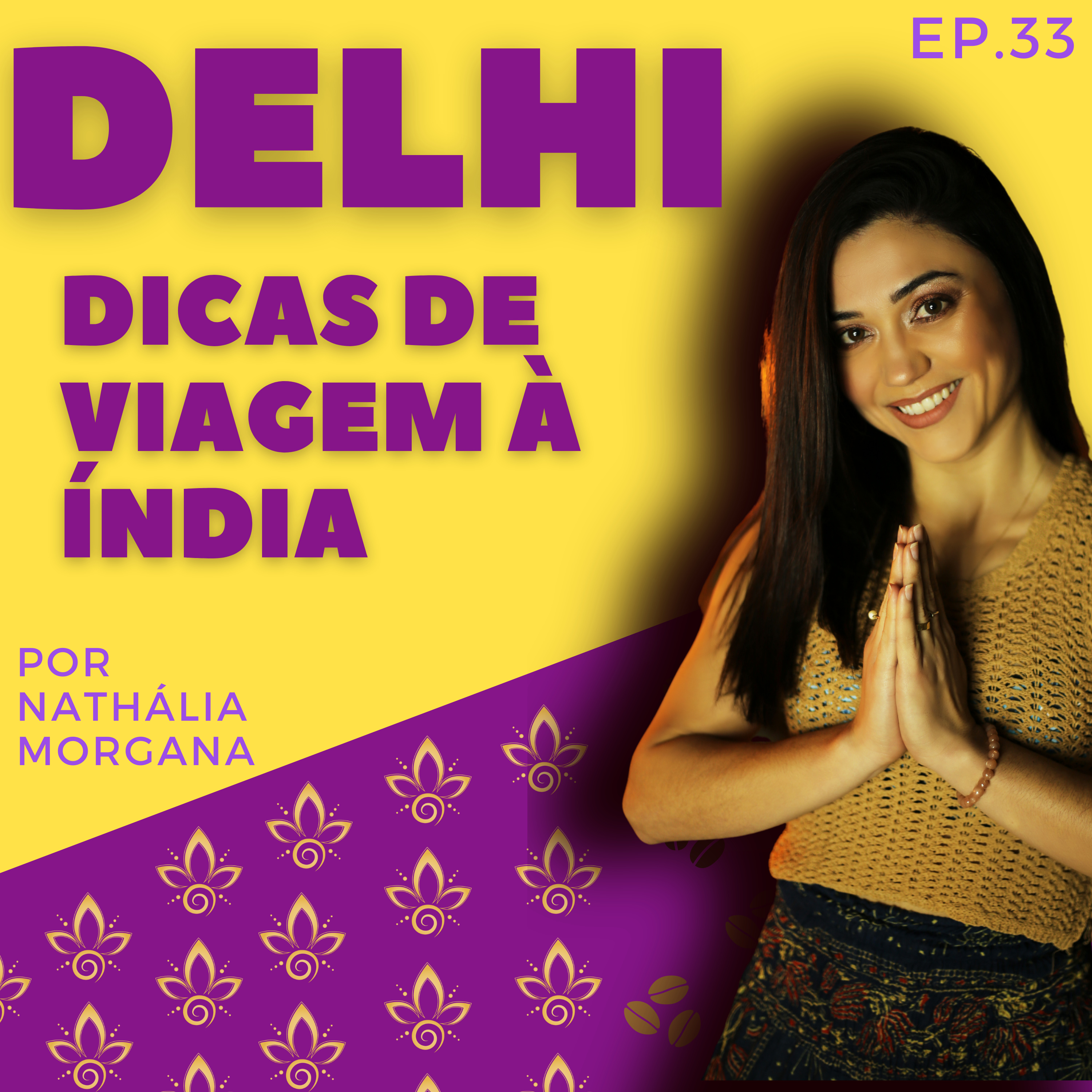 DELHI - Dicas de Viagem à Índia (Final da Série - Índia) episode artwork