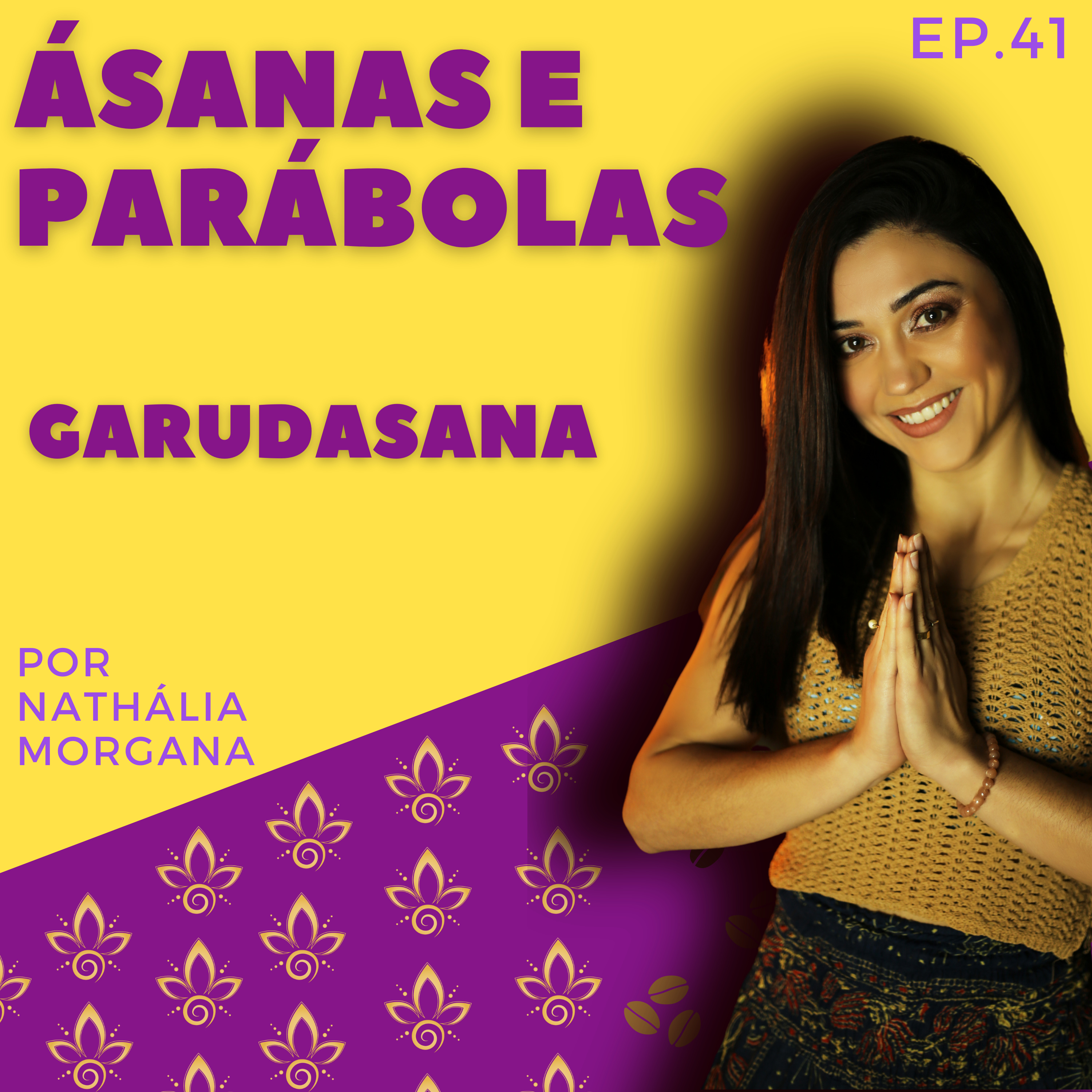 Ásanas e Parábolas - Garudasana episode artwork