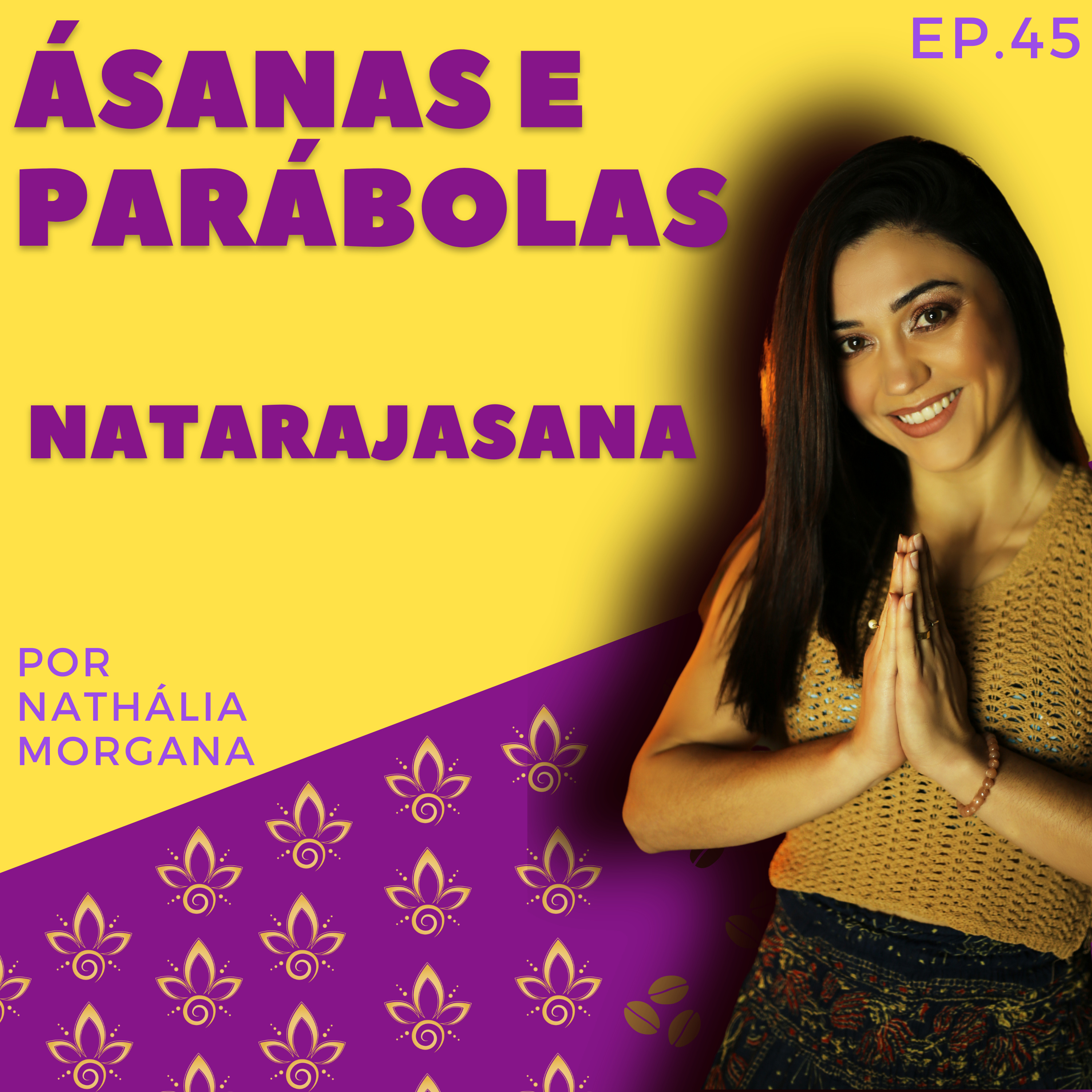 Ásanas e Parábolas - Natarajasana episode artwork