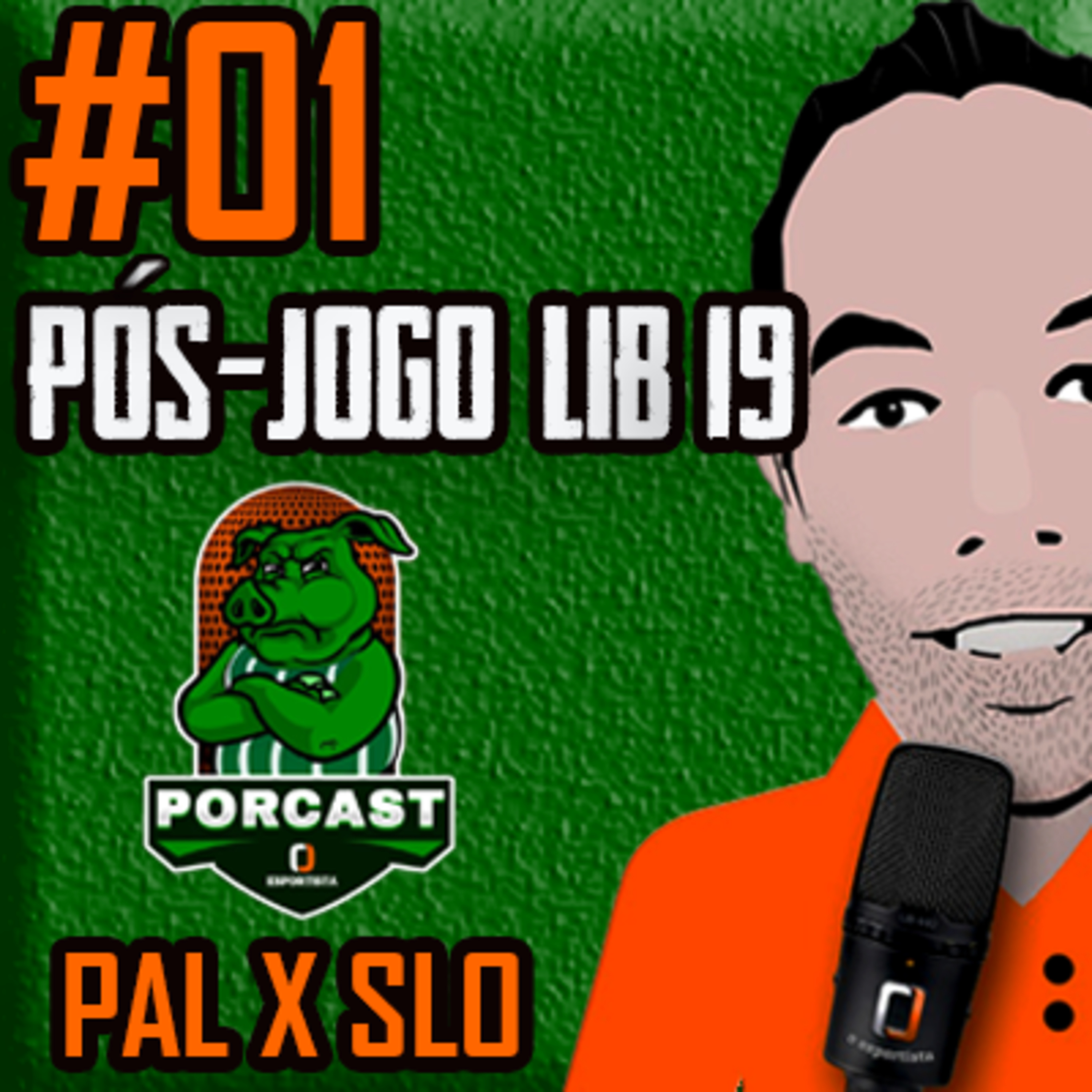 #01 Pós-jogo LIB 19 Porcast - Palmeiras X San Lorenzo