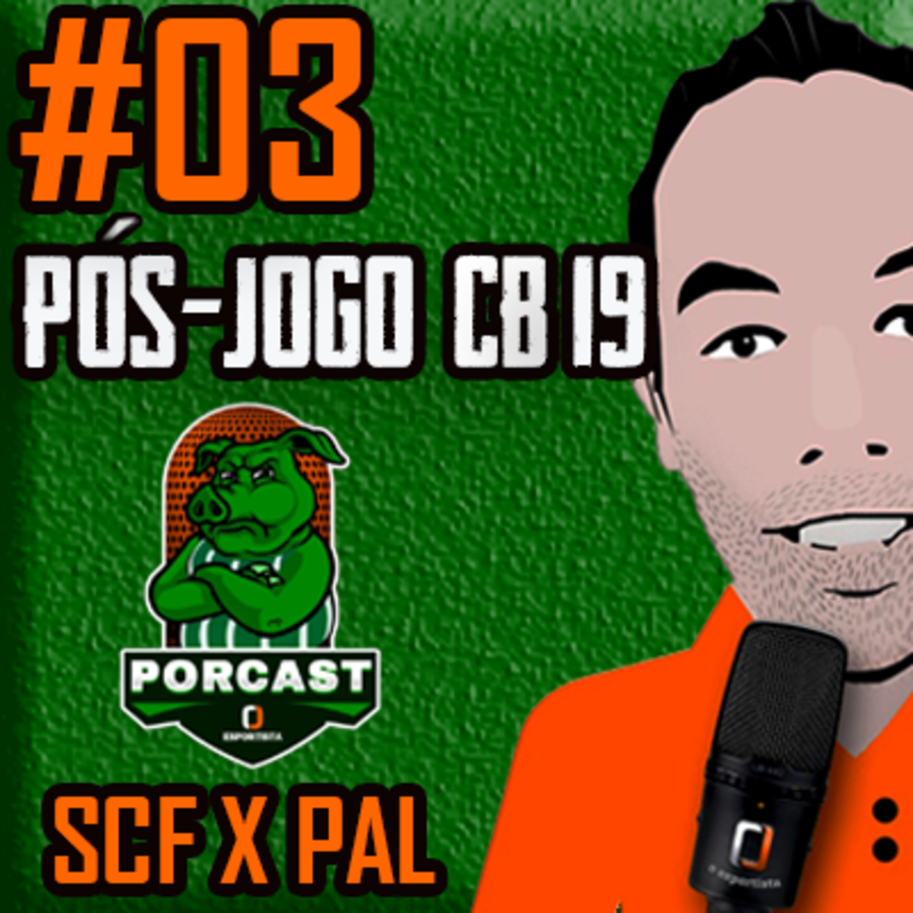 #03 Pós-jogo CB19 Porcast - Sampaio Corrêa X Palmeiras