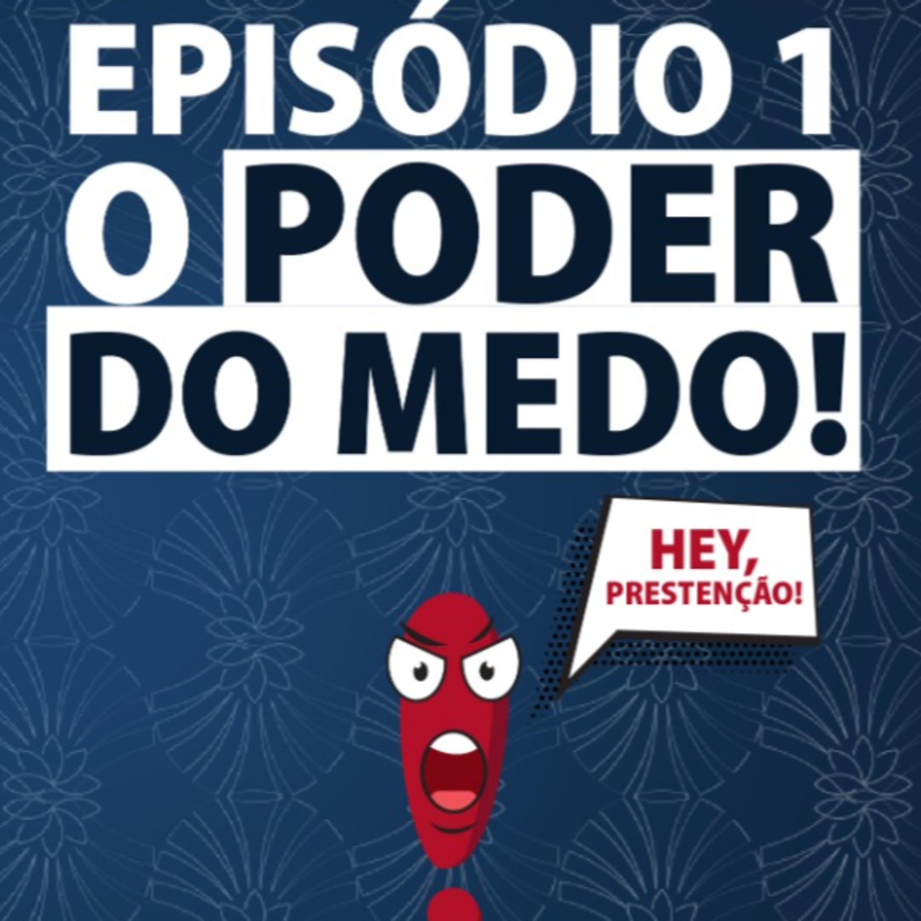 O PODER DO MEDO episode artwork