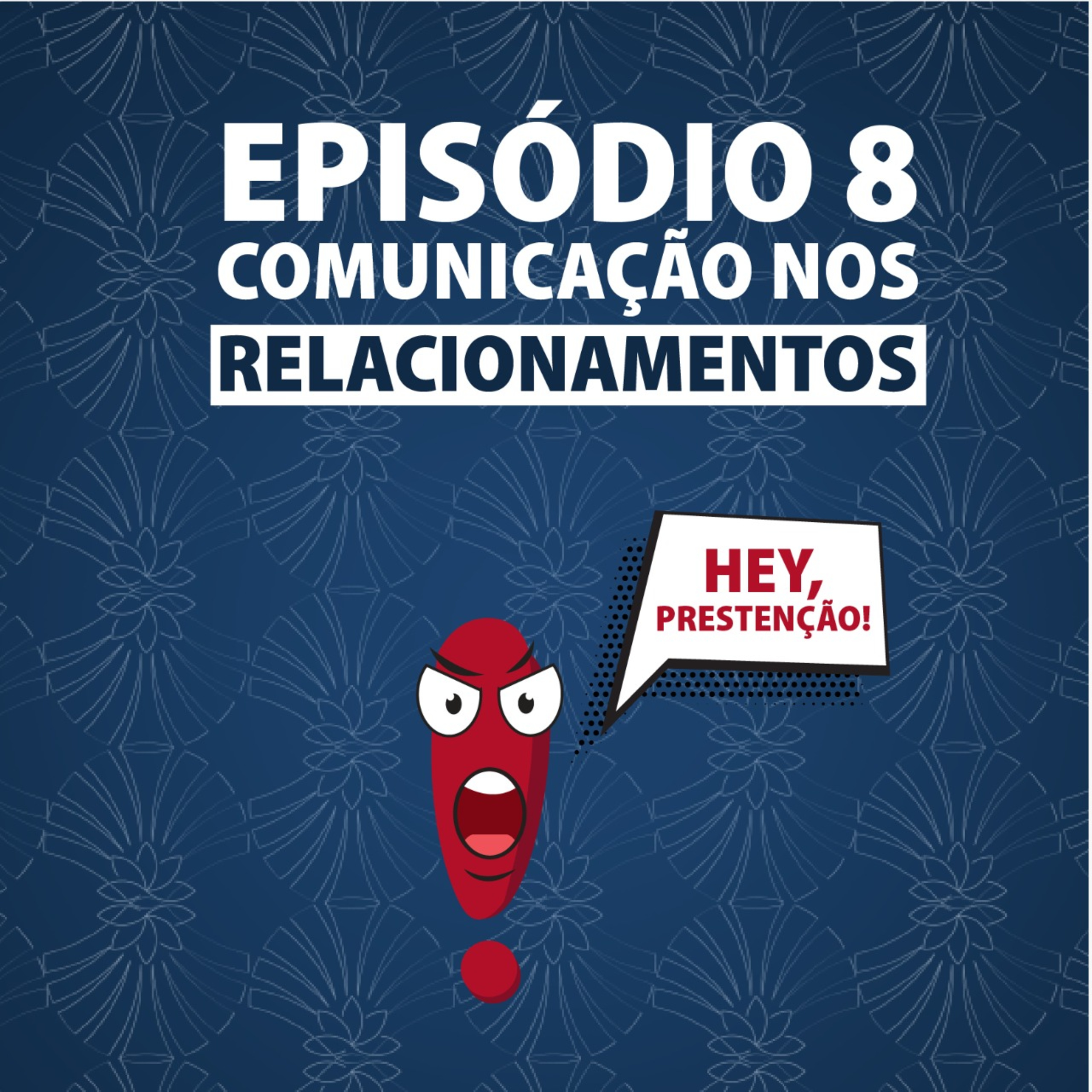COMUNICAÇÃO NOS RELACIONAMENTOS episode artwork
