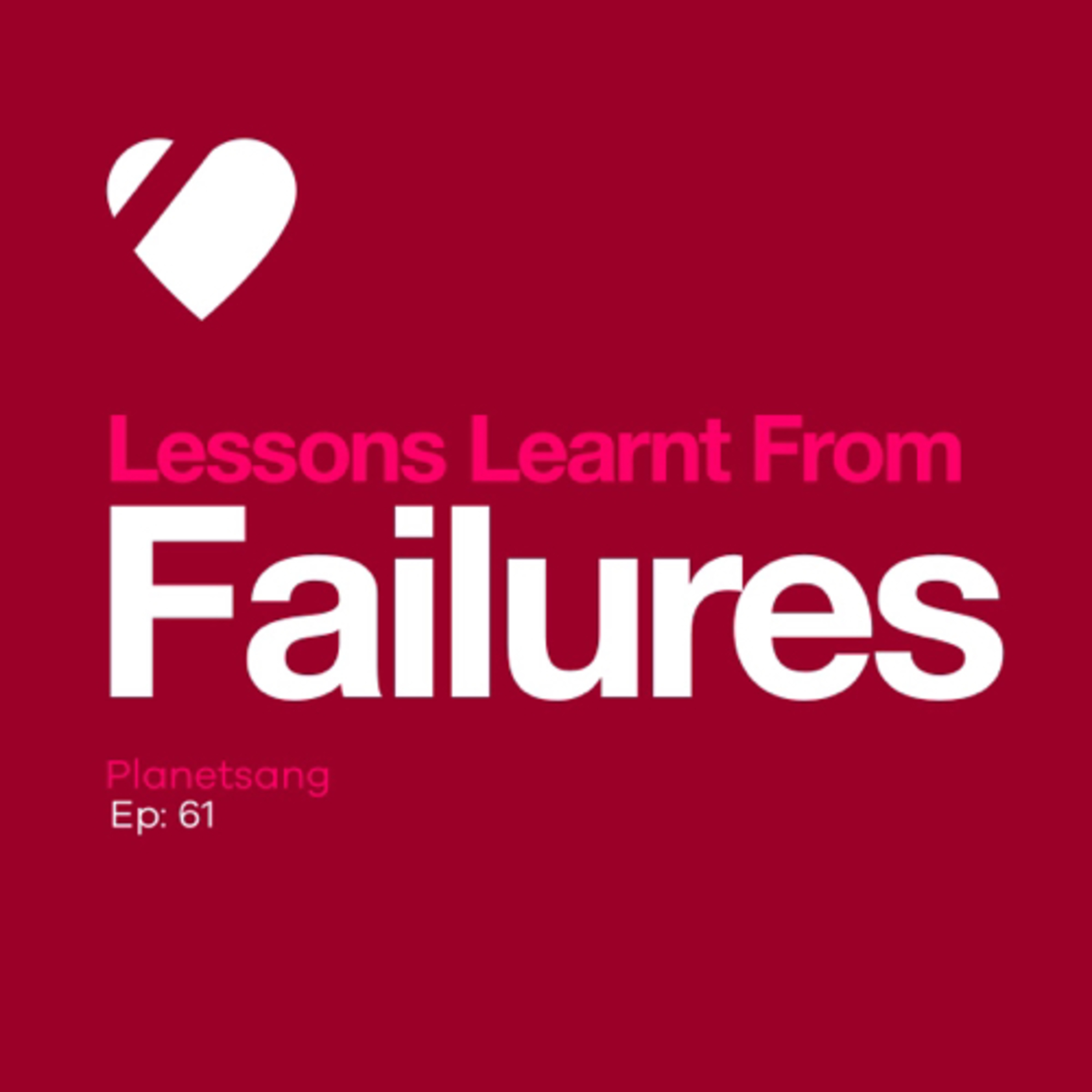 Lessons Learnt from Failures (S02E61) #61 episode artwork
