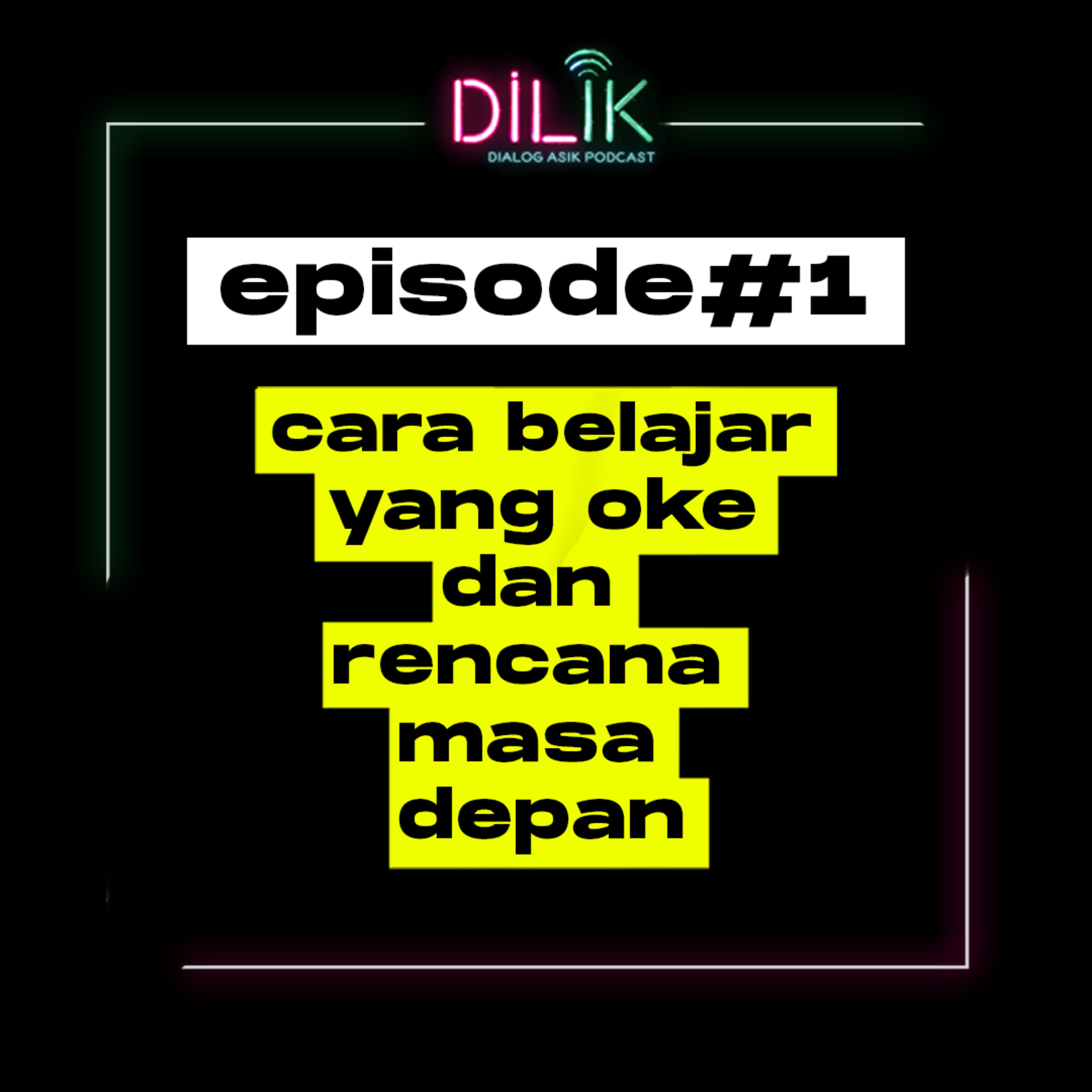 Cara Belajar yang Oke dan Rencana Masa Depan (ft. Bu Nina & Kak Rafi) episode artwork