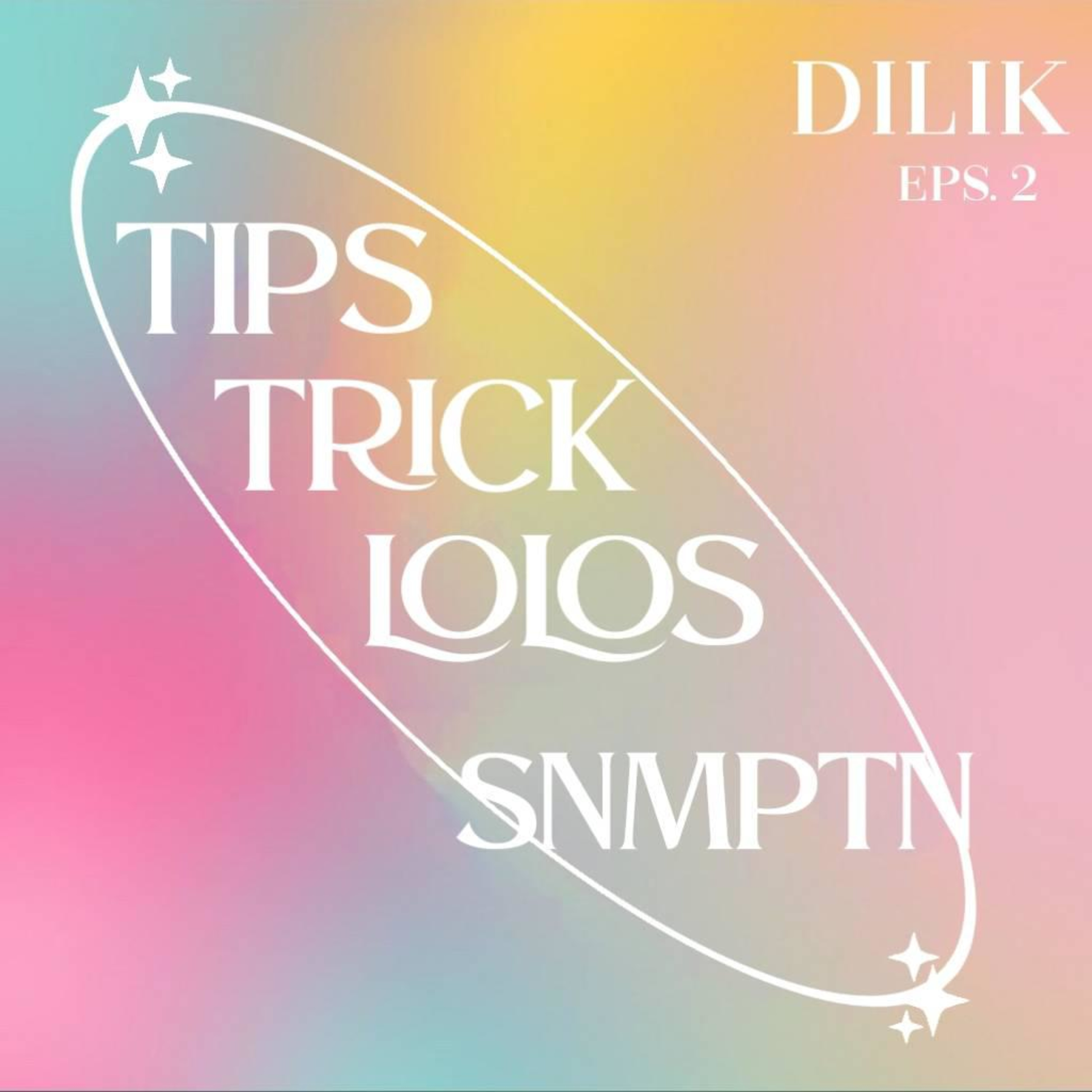 TIPS & TRICK LOLOS SNMPTN (ft. Ka navita) episode artwork