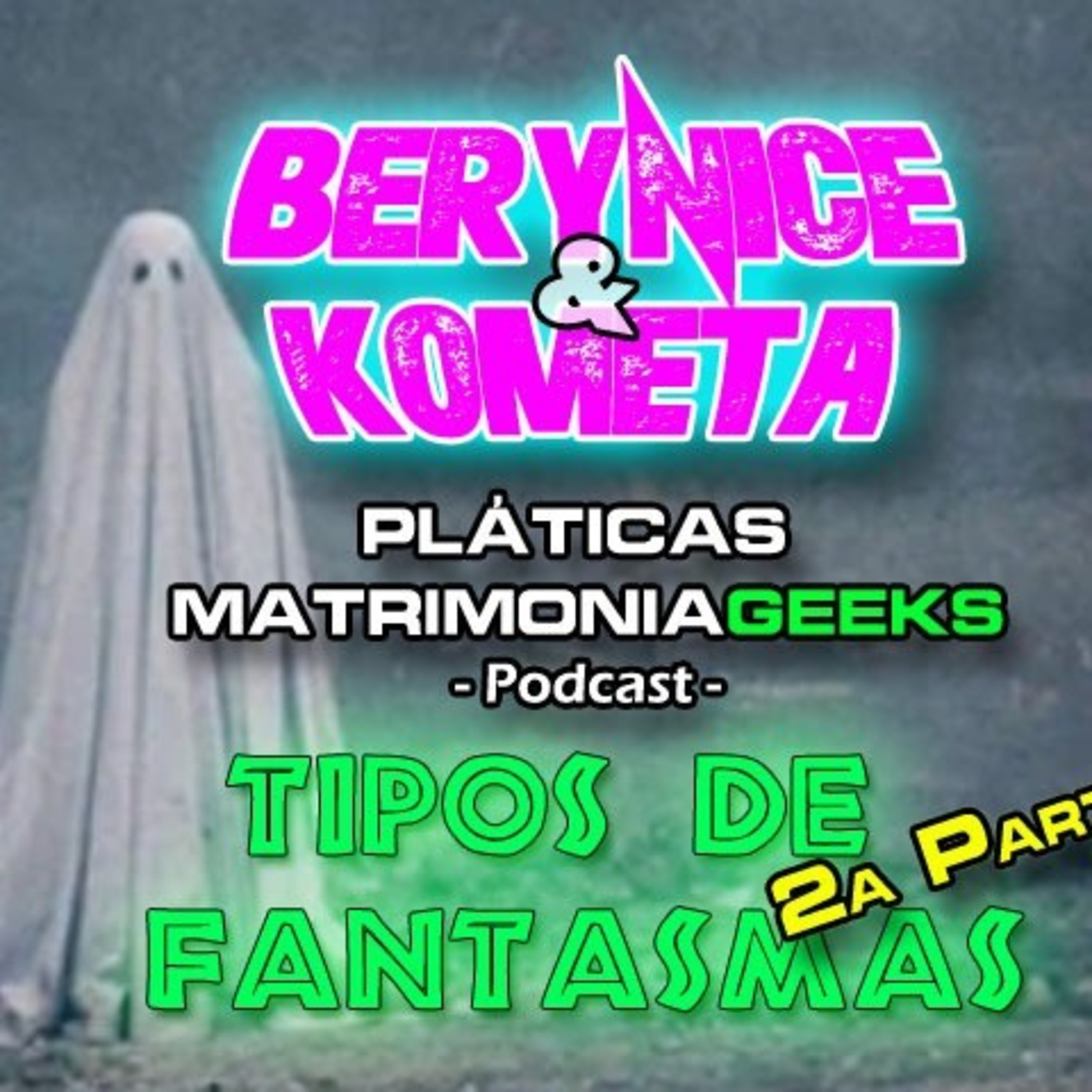 Berynice Y Kometa - Pláticas Matrimoniageeks